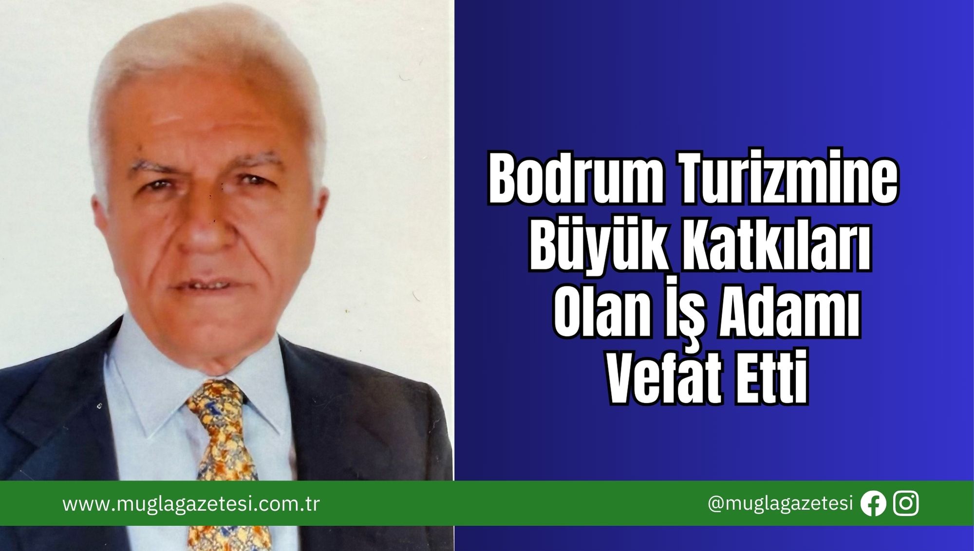 Bodrum Turizmine Büyük Katkıları Olan İş Adamı Vefat Etti