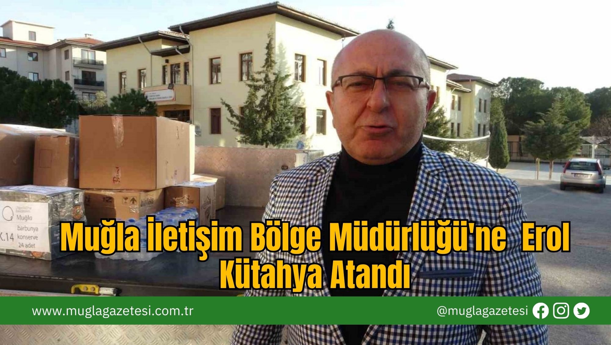 Muğla İletişim Bölge Müdürlüğü'ne  Erol Kütahya Atandı