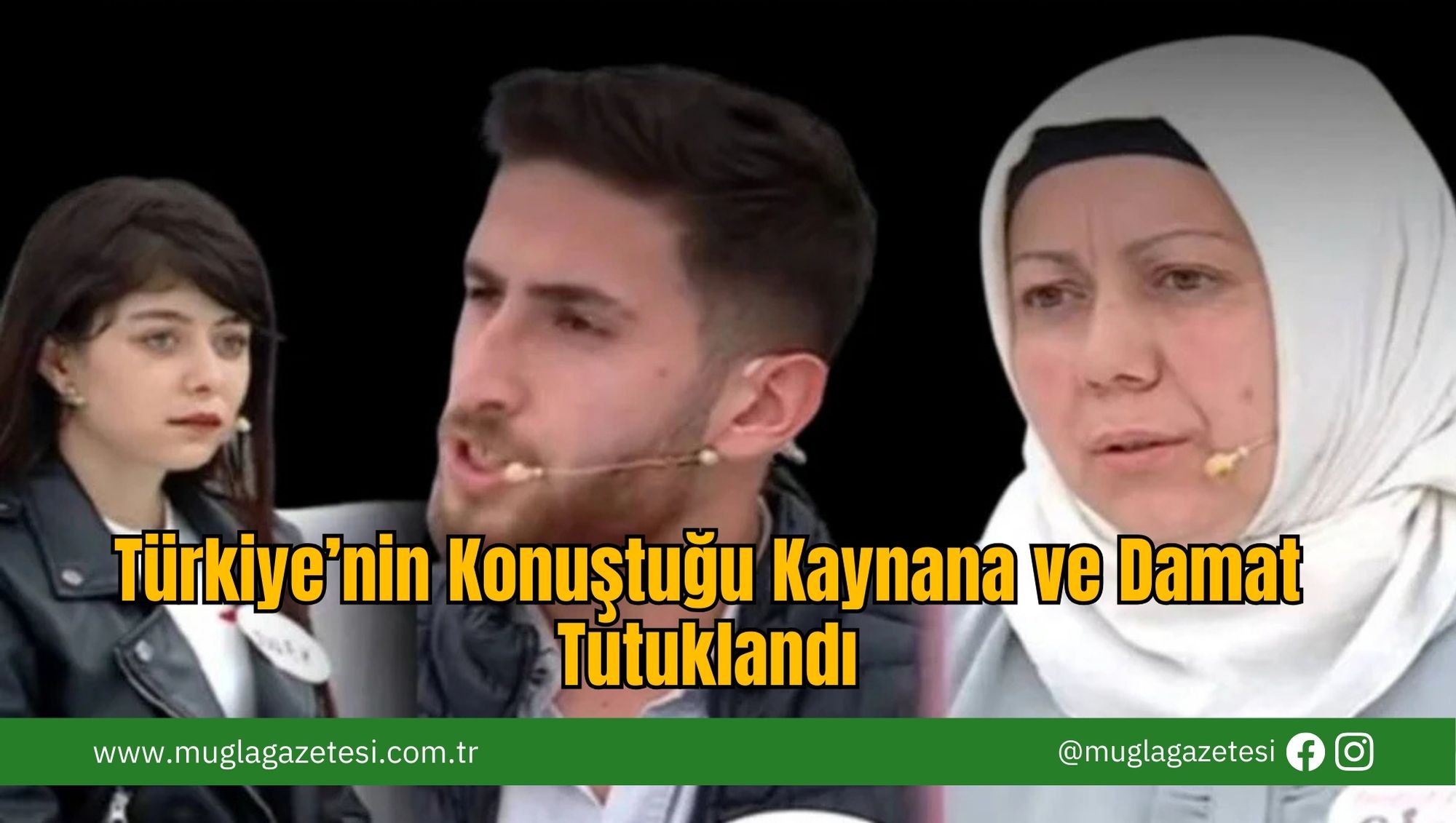Türkiye’nin Konuştuğu Kaynana ve Damat Tutuklandı