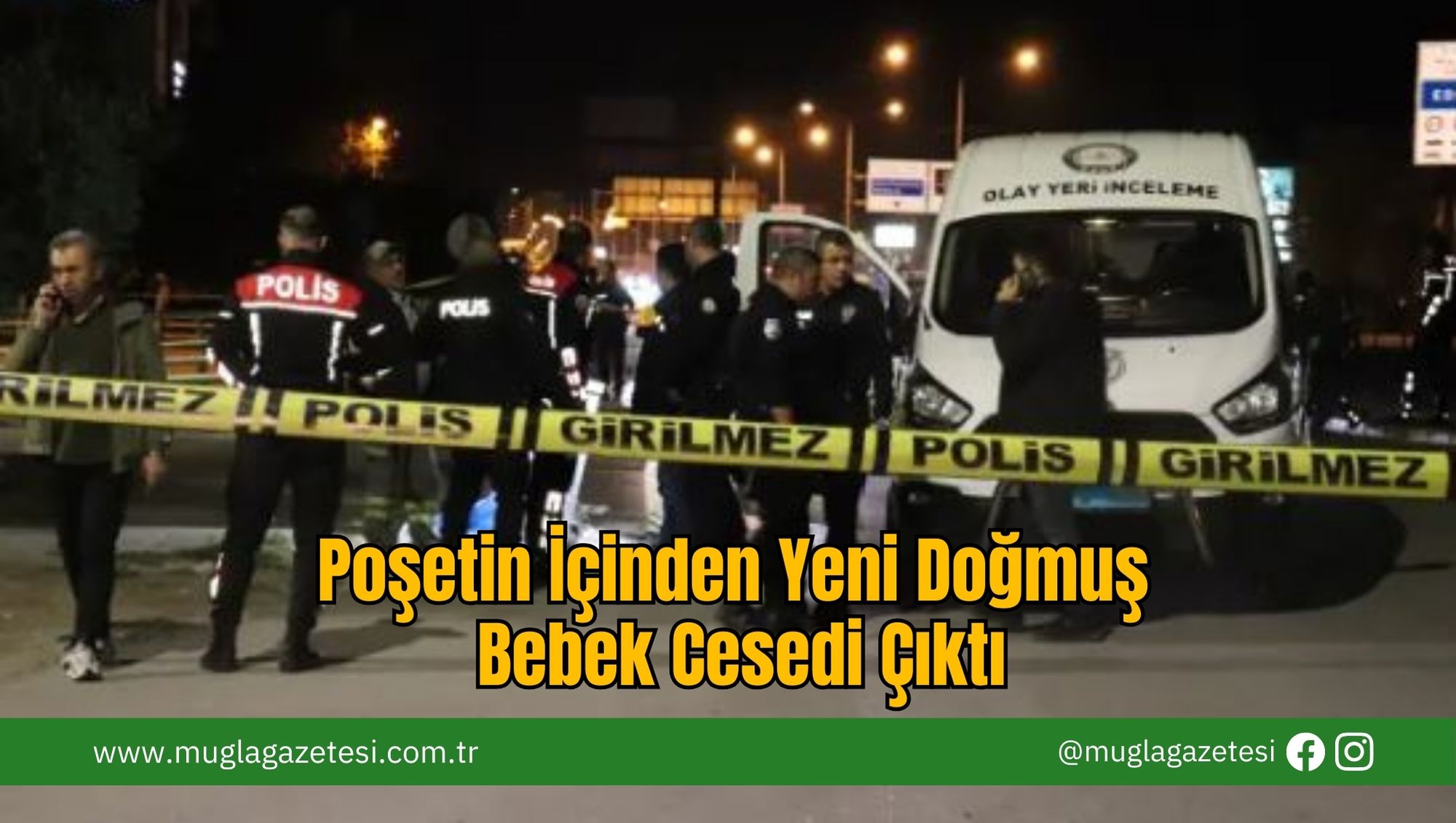 Poşetin İçinden Yeni Doğmuş Bebek Cesedi Çıktı