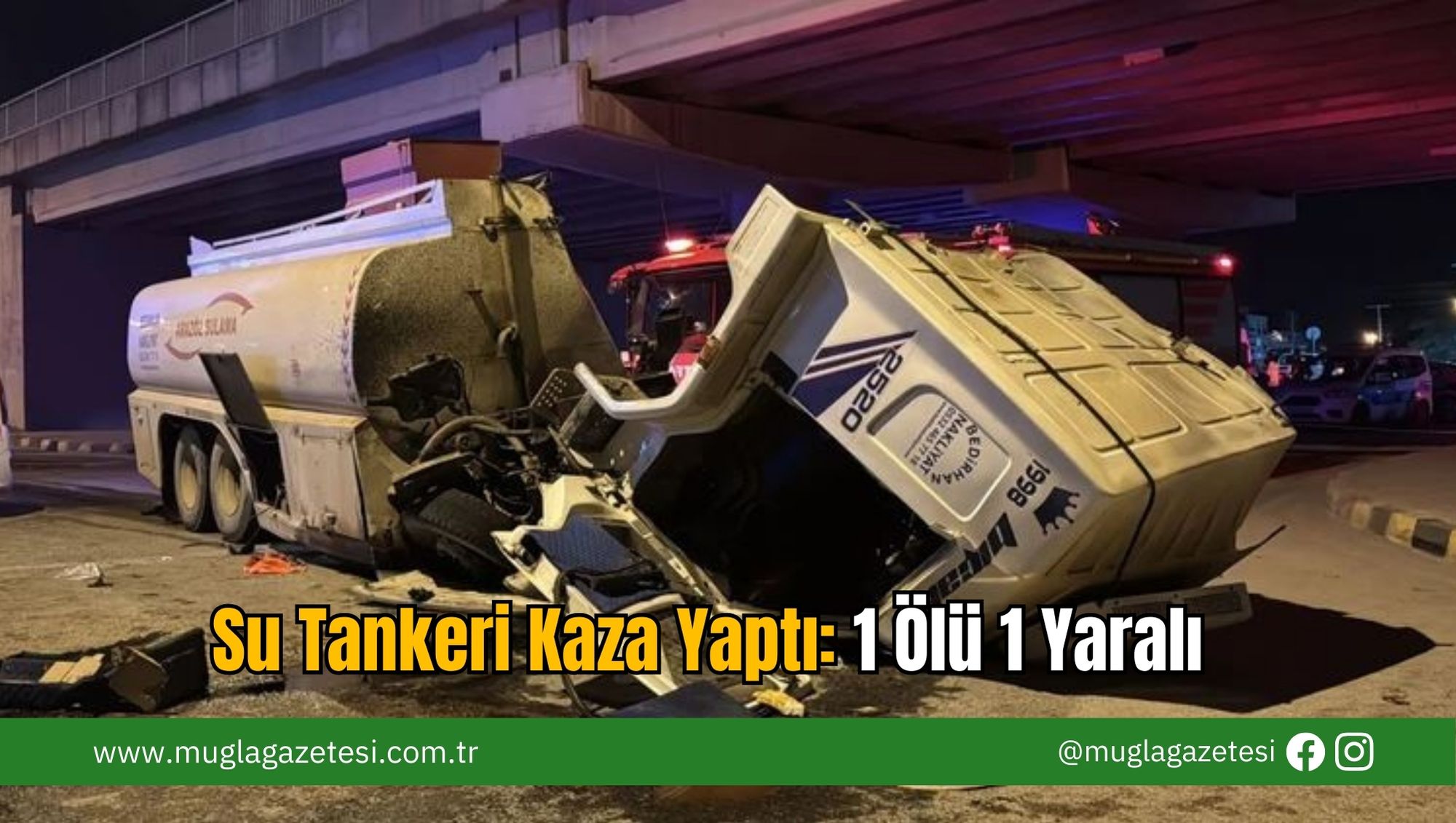 Su Tankeri Kaza Yaptı: 1 Ölü 1 Yaralı