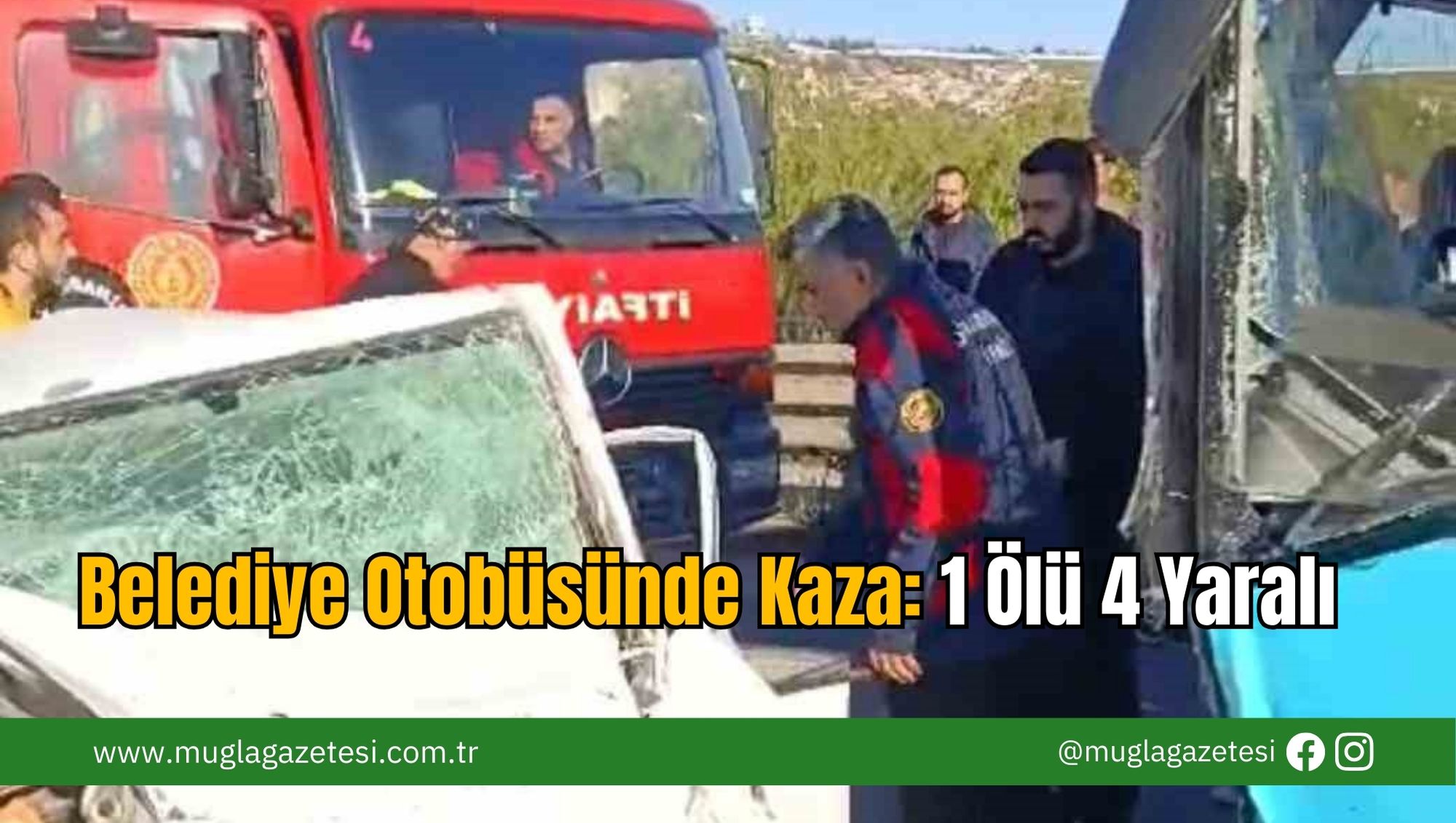 Belediye Otobüsünde Kaza: 1 Ölü 4 Yaralı