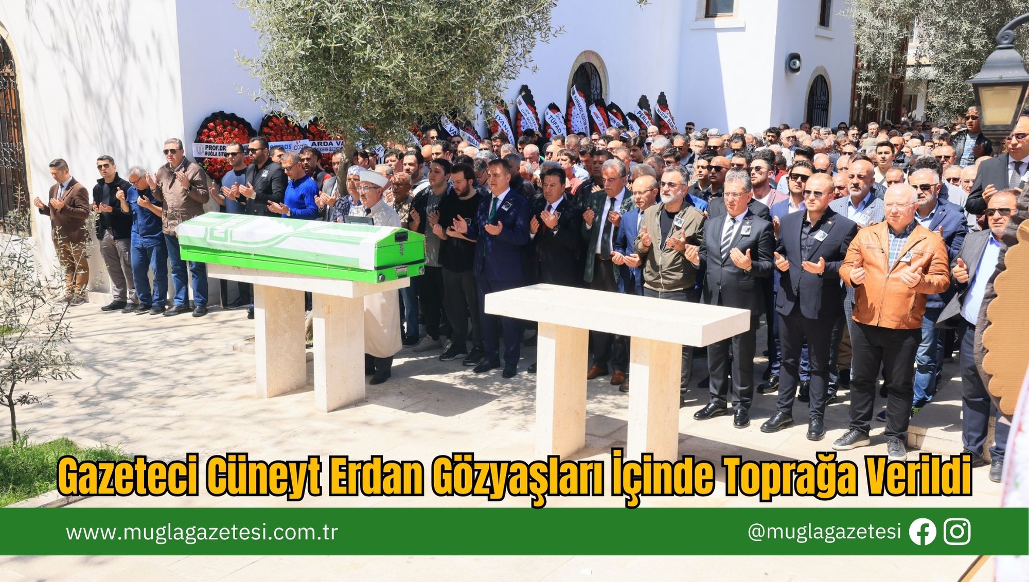 Gazeteci Cüneyt Erdan Gözyaşları İçinde Toprağa Verildi