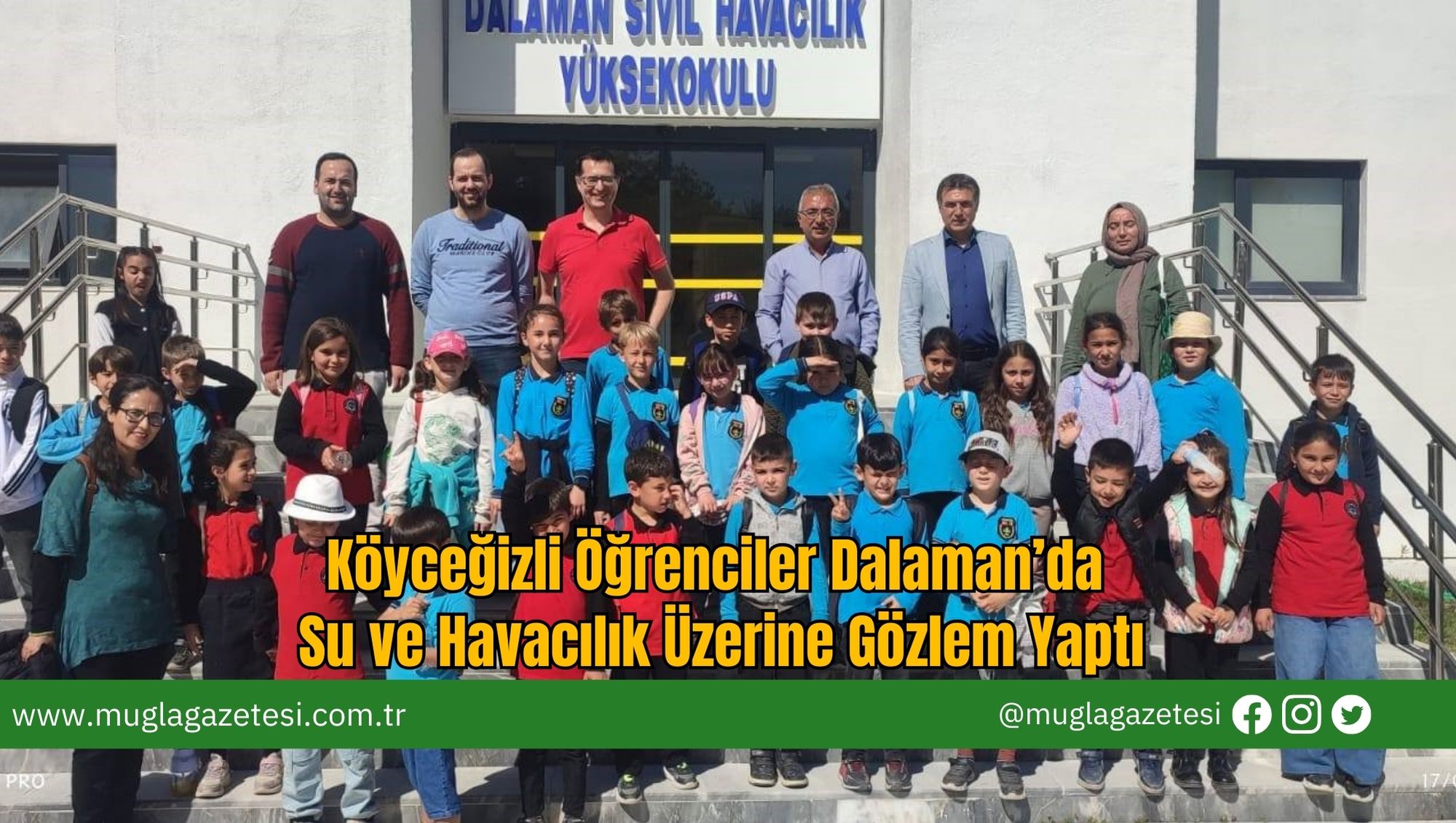 Köyceğizli Öğrenciler Dalaman’da Su ve Havacılık Üzerine Gözlem Yaptı
