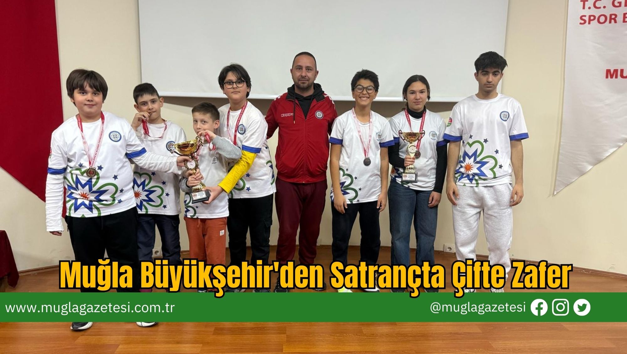 Muğla Büyükşehir'den Satrançta Çifte Zafer