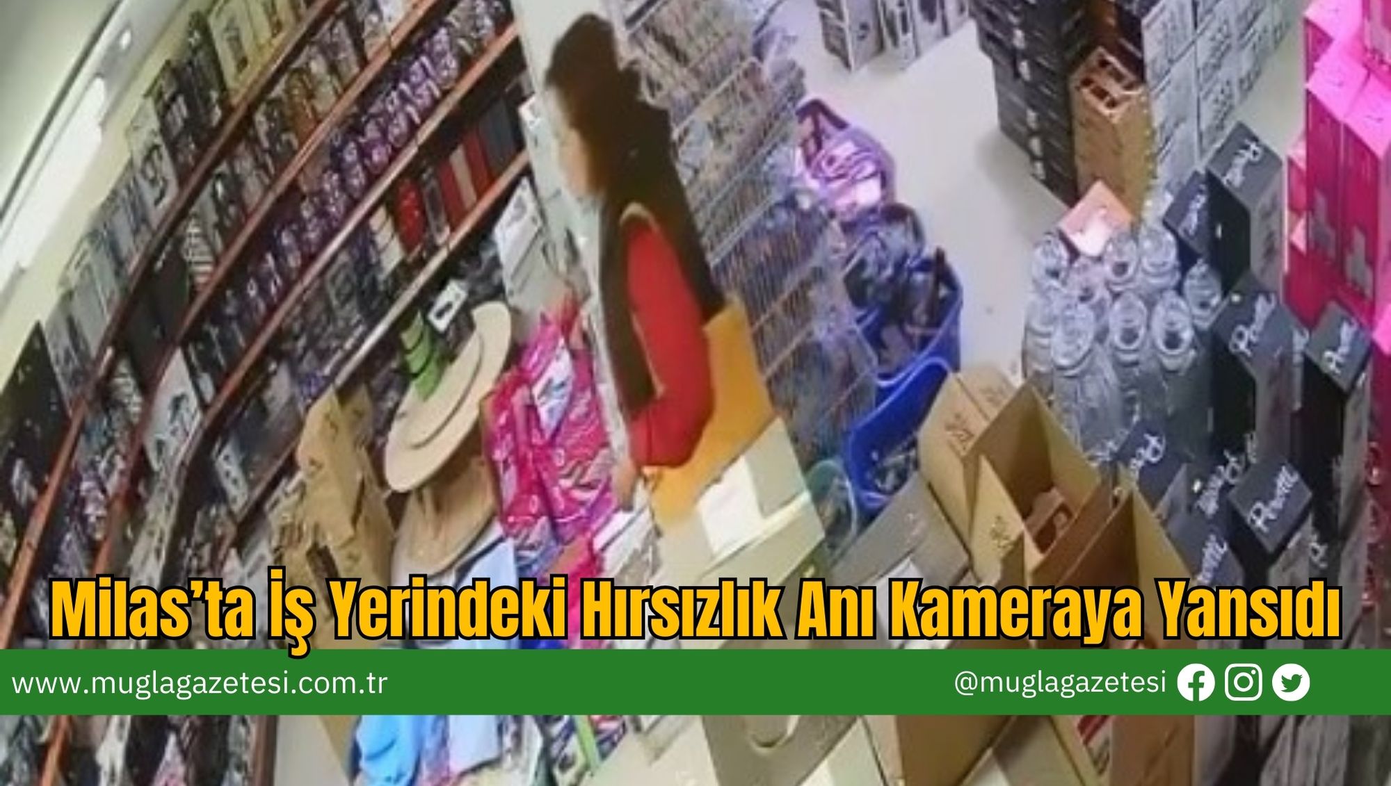 Milas’ta İş Yerindeki Hırsızlık Anı Kameraya Yansıdı