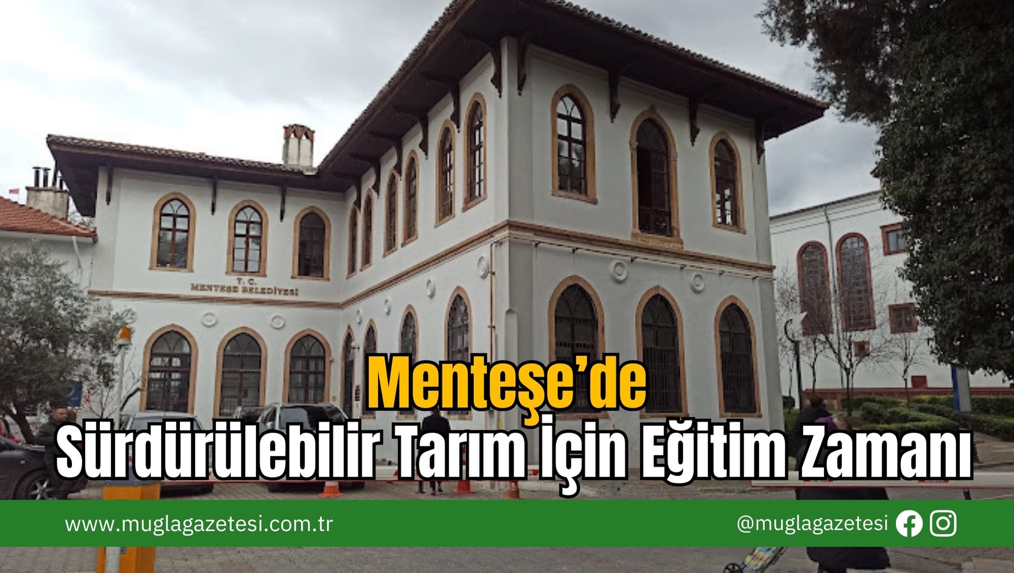 Menteşe’de Sürdürülebilir Tarım İçin Eğitim Zamanı