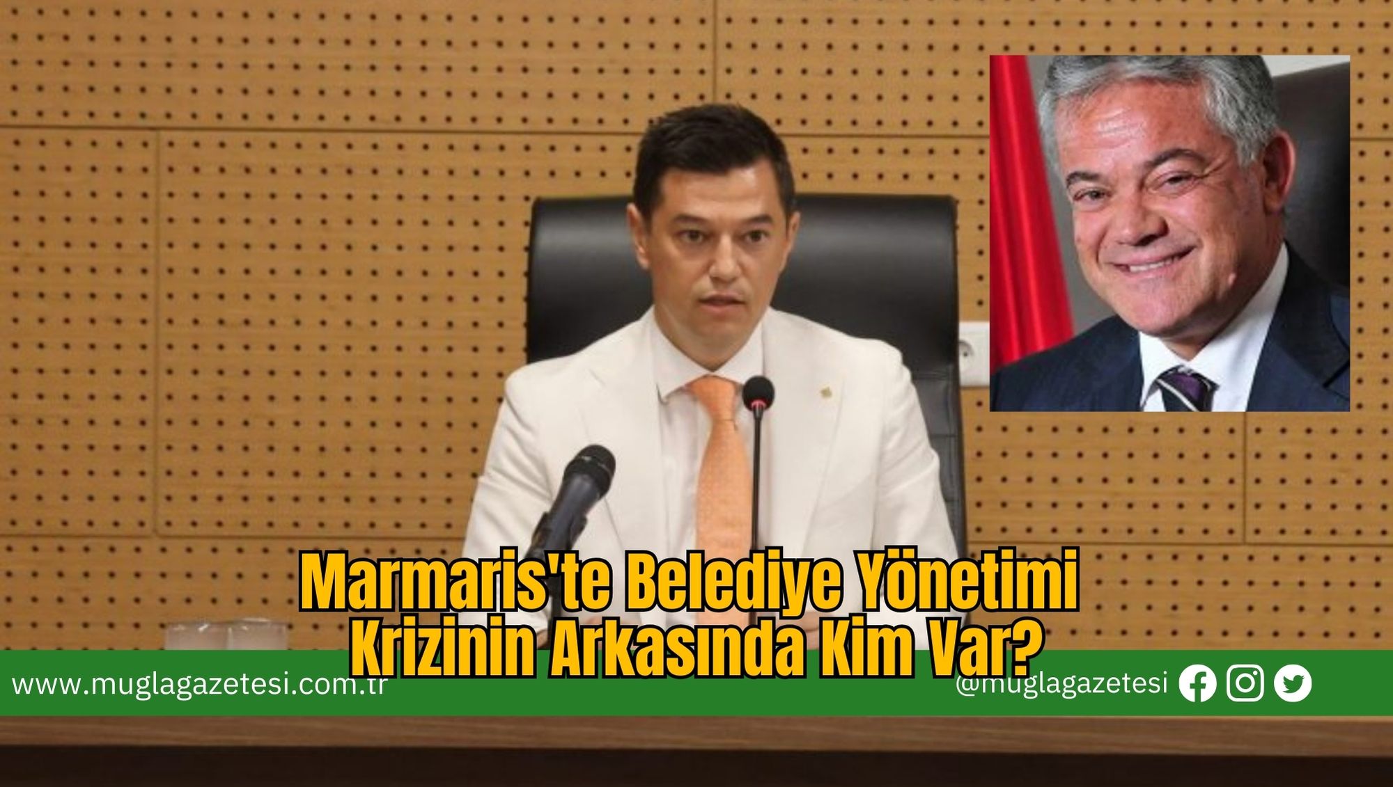 Marmaris'te Belediye Yönetimi Krizinin Arkasında Kim Var?