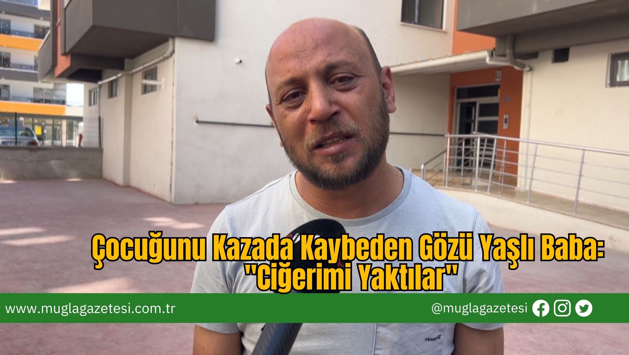 Çocuğunu Kazada Kaybeden Gözü Yaşlı Baba: 