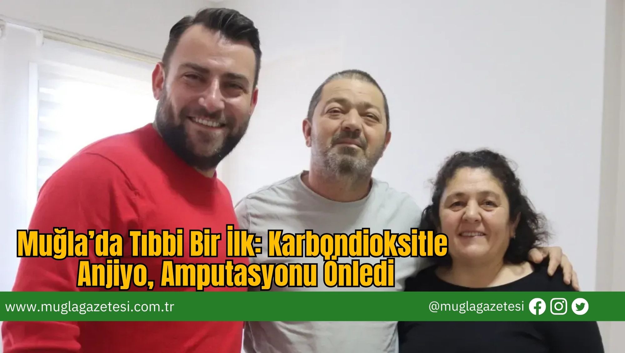 Muğla’da Tıbbi Bir İlk: Karbondioksitle Anjiyo, Amputasyonu Önledi