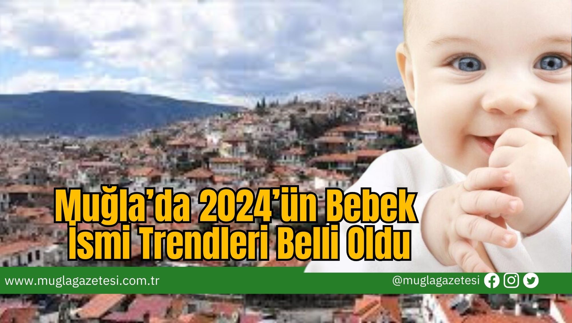 Muğla’da 2024’ün Bebek İsmi Trendleri Belli Oldu