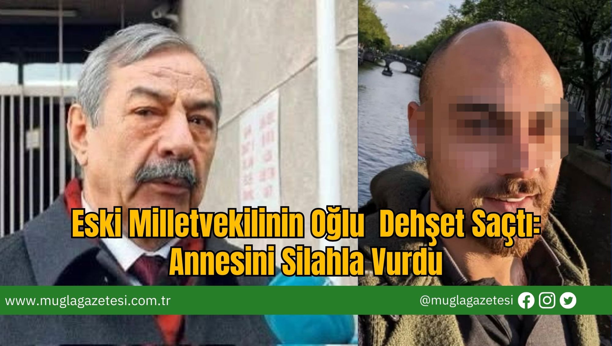 Eski Milletvekilinin Oğlu: Annesini Silahla Vurdu