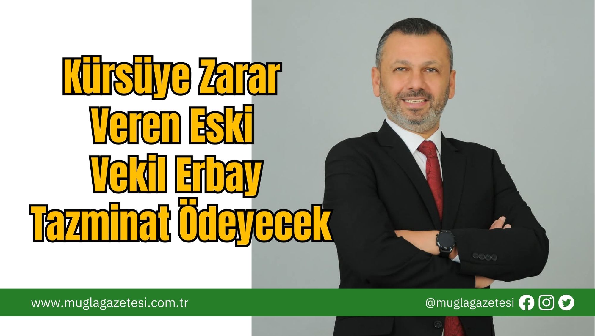 Kürsüye Zarar Veren Eski Vekil Erbay Tazminat Ödeyecek