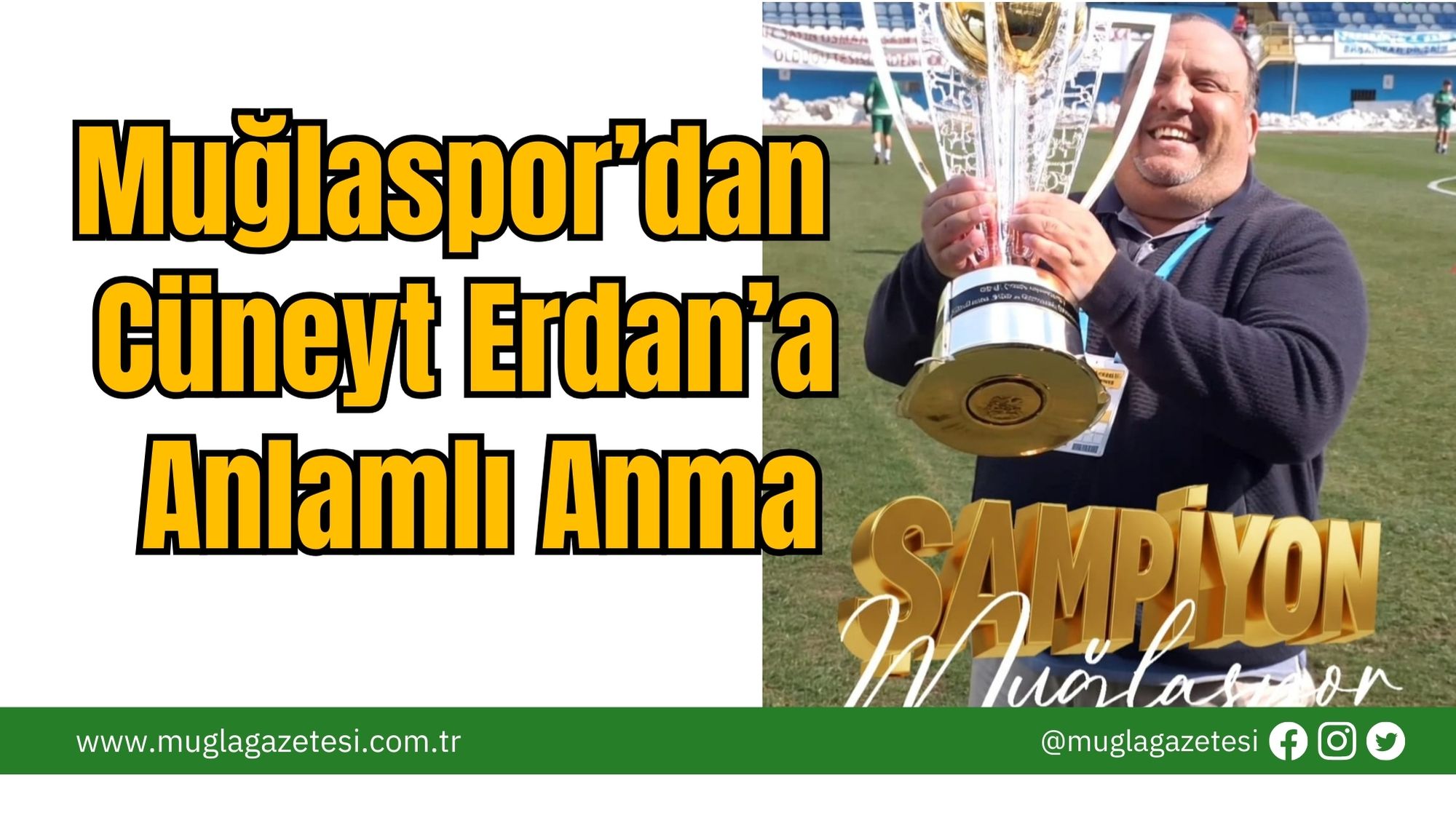 Muğlaspor’dan  Cüneyt Erdan’a Anlamlı Anma