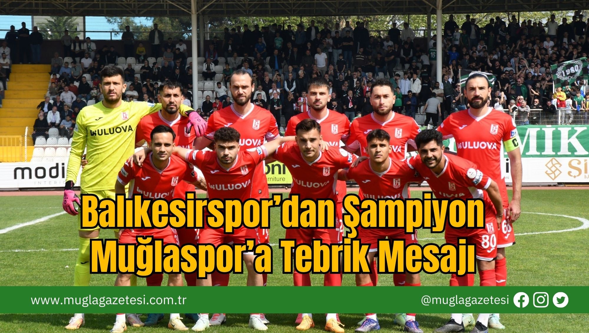 Balıkesirspor’dan Şampiyon Muğlaspor’a Tebrik Mesajı