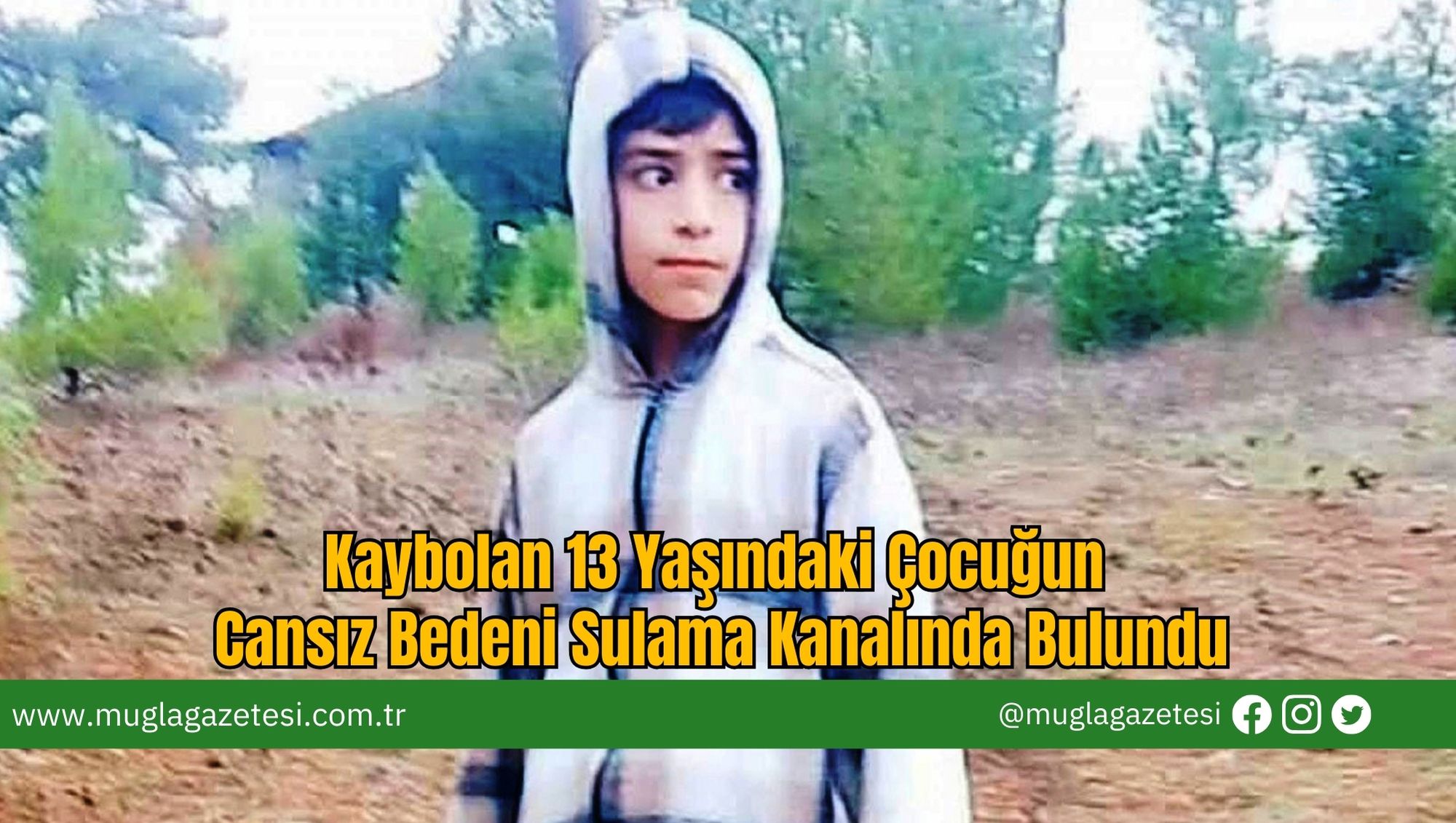 Kaybolan 13 Yaşındaki Çocuğun Cansız Bedeni Sulama Kanalında Bulundu