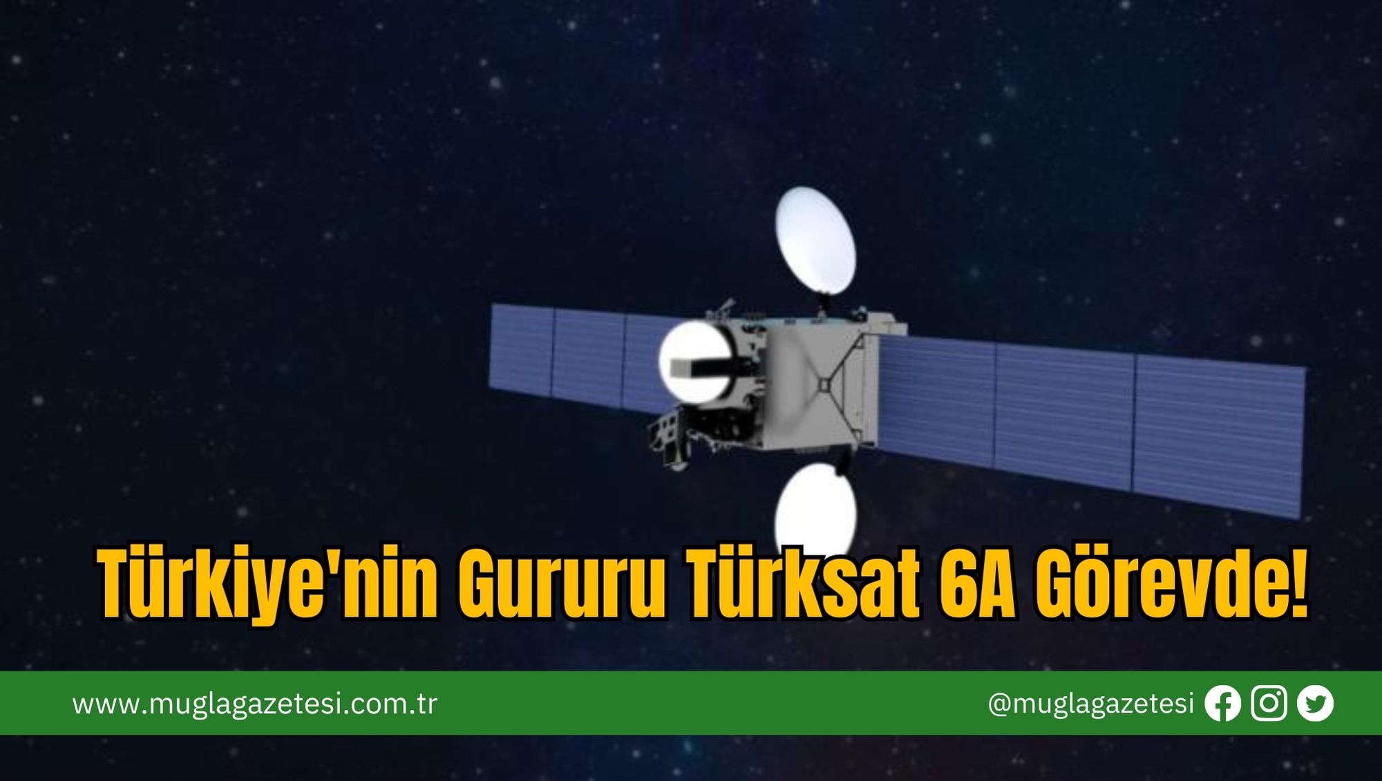 Türkiye'nin Gururu Türksat 6A Görevde!