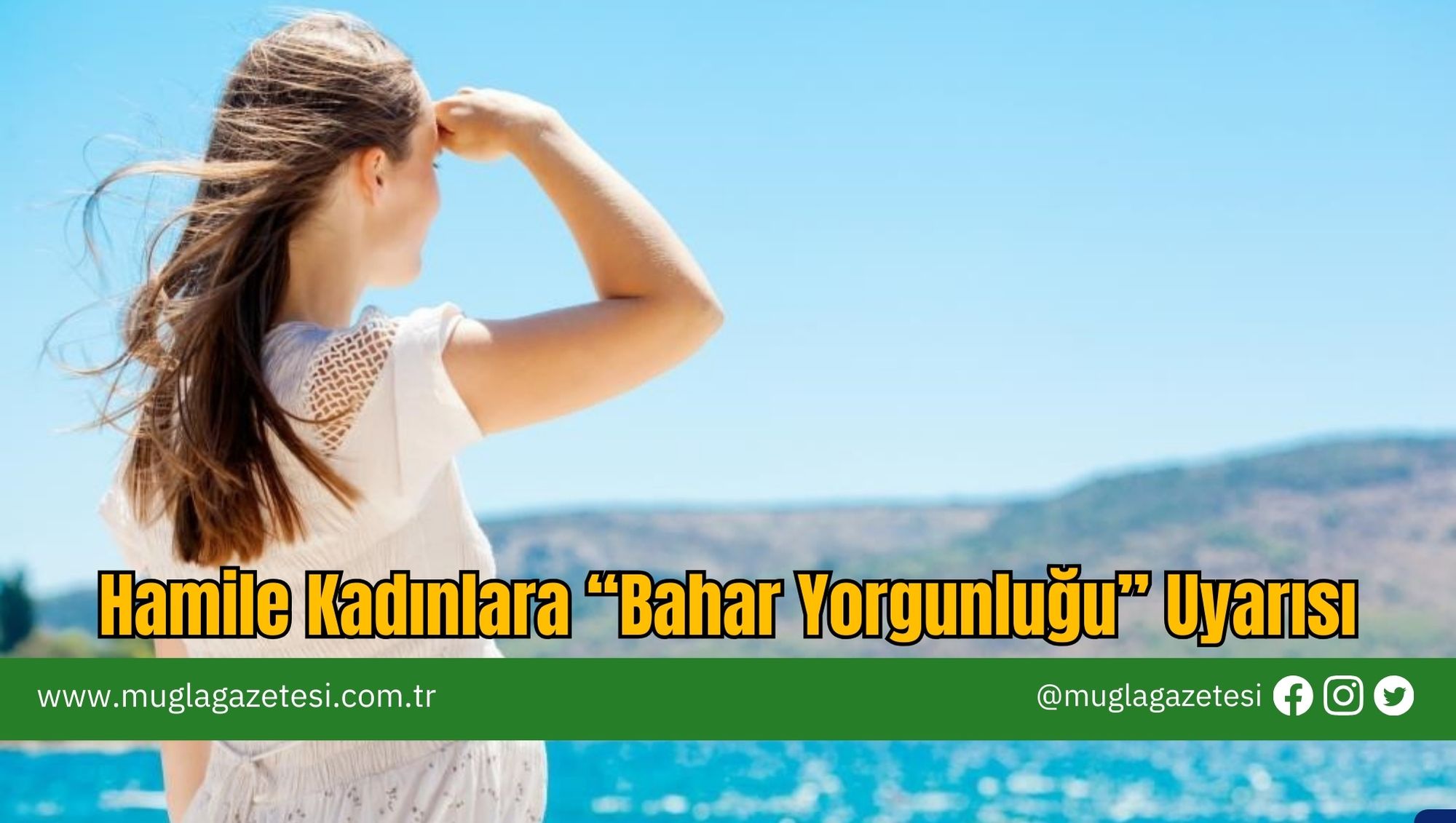 Hamile Kadınlara “Bahar Yorgunluğu” Uyarısı