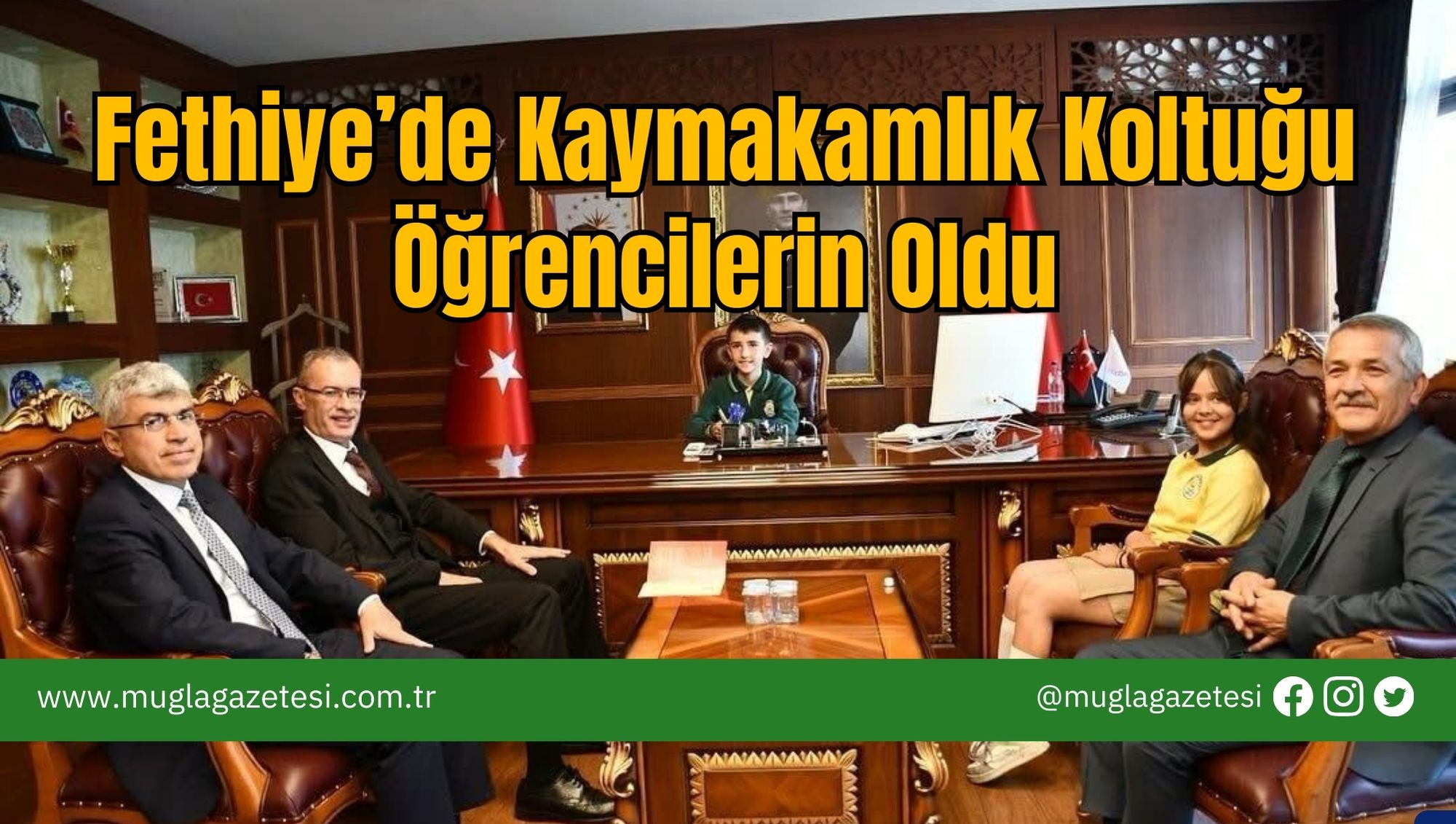 Fethiye’de Kaymakamlık Koltuğu Öğrencilerin Oldu