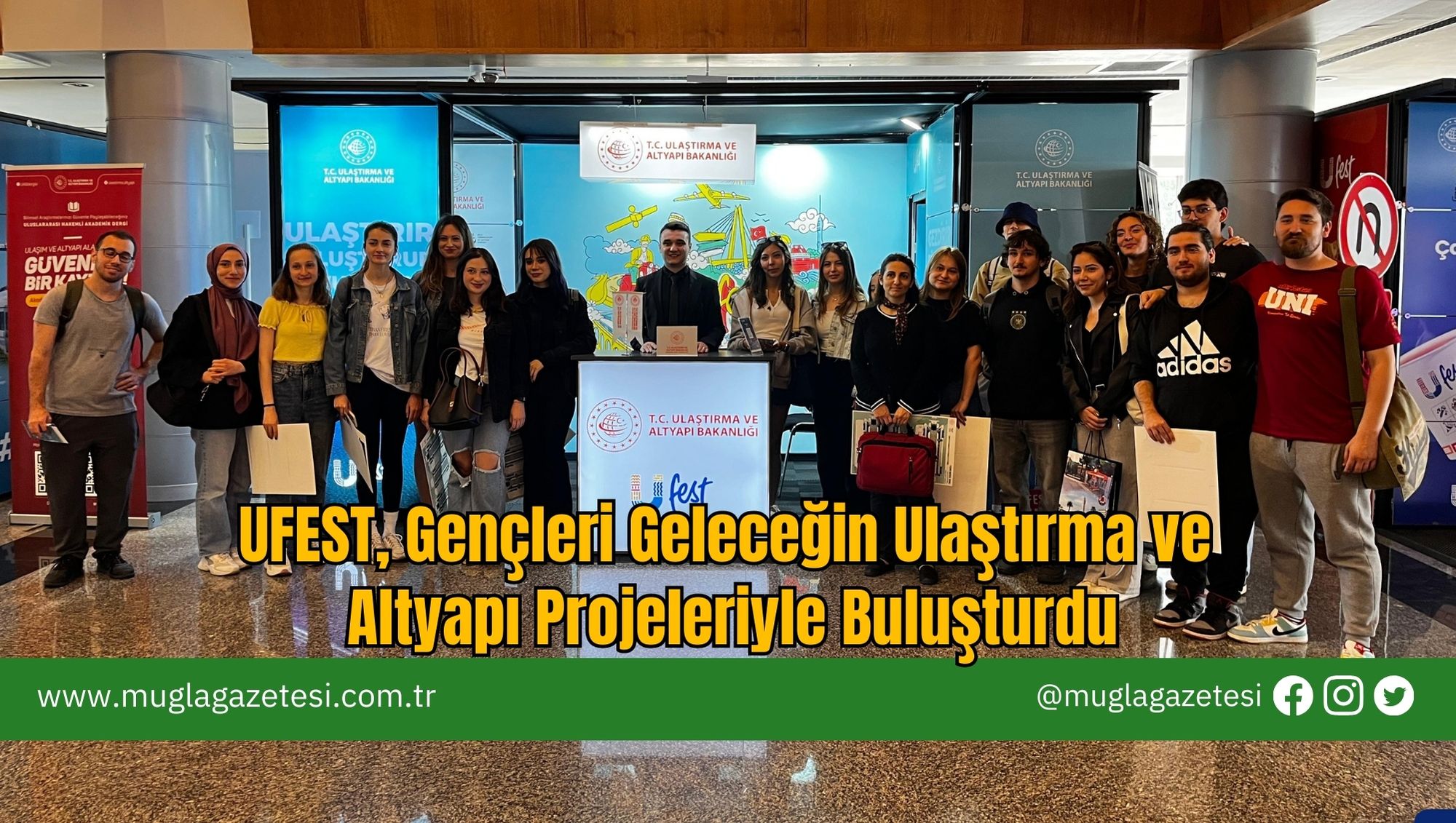 UFEST, Gençleri Geleceğin Ulaştırma ve Altyapı Projeleriyle Buluşturdu