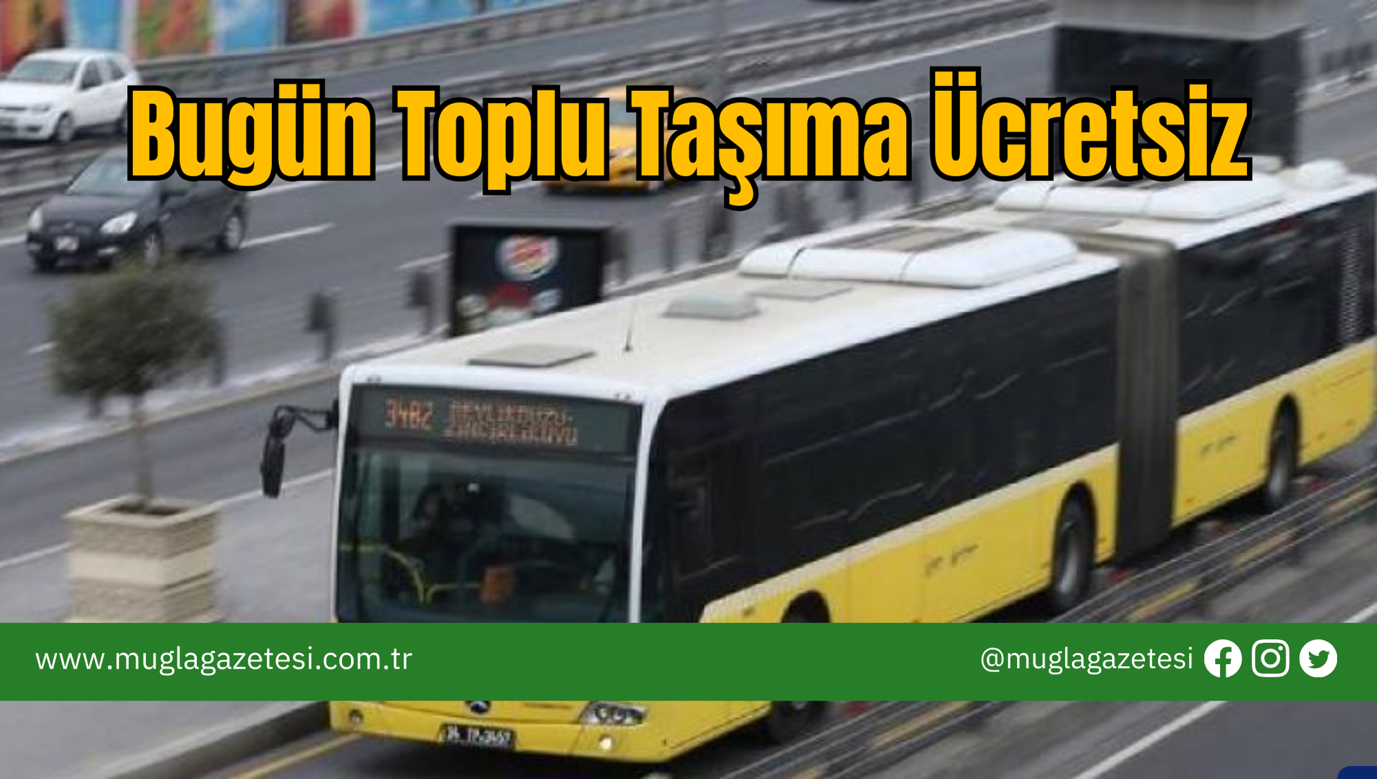 Bugün Toplu Taşıma Ücretsiz