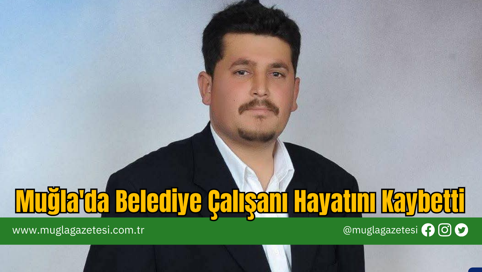 Muğla'da Belediye Çalışanı Hayatını Kaybetti