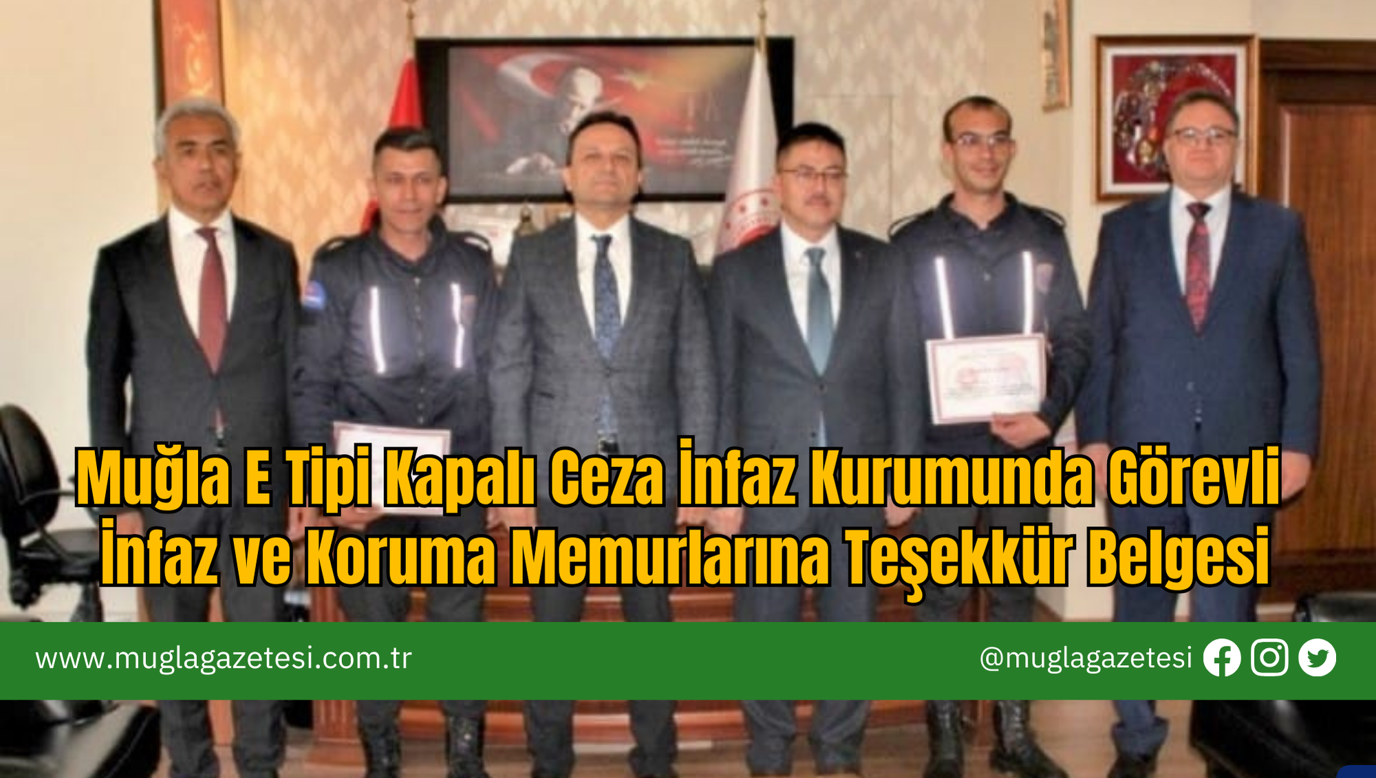 Muğla E Tipi Kapalı Ceza İnfaz Kurumunda Görevli İnfaz ve Koruma Memurlarına Teşekkür Belgesi