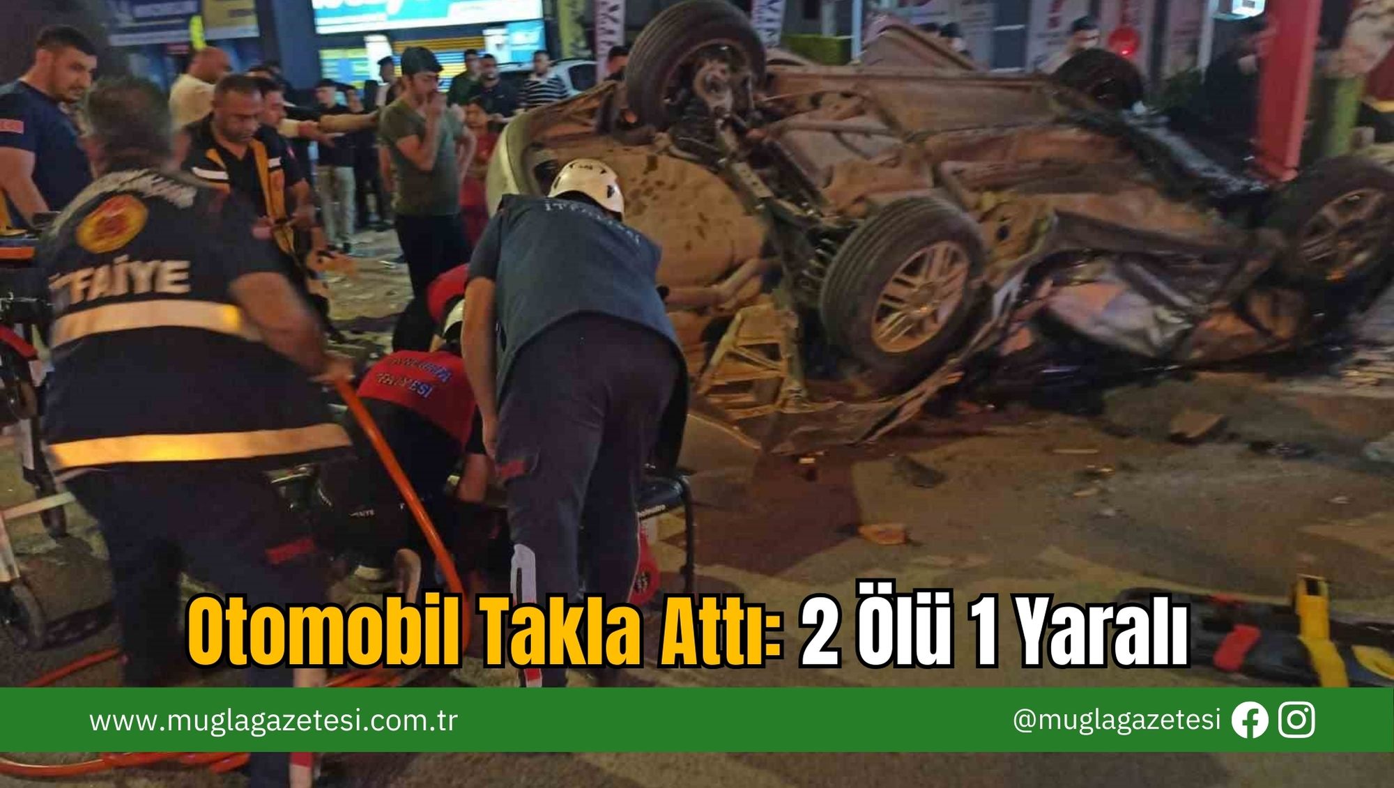 Otomobil Takla Attı: 2 Ölü 1 Yaralı