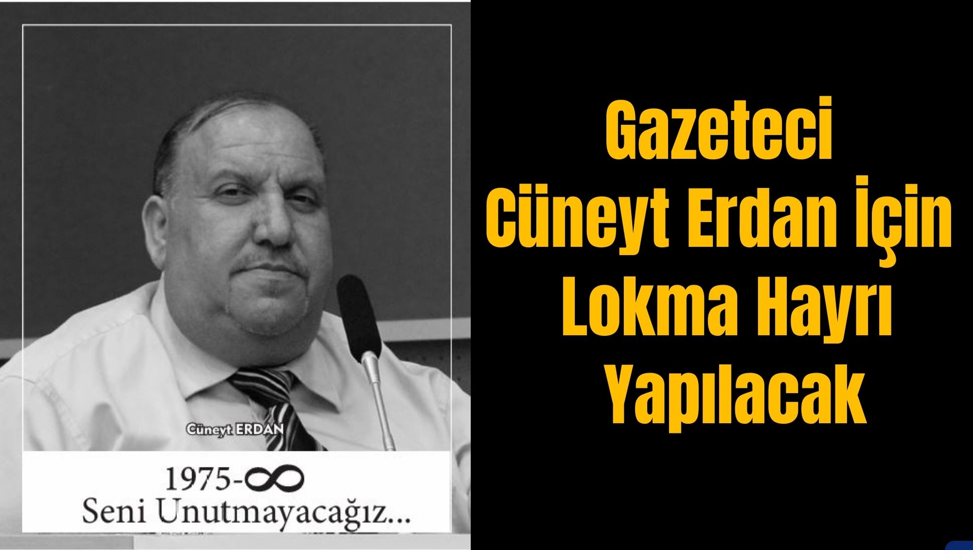 Gazeteci Cüneyt Erdan İçin Lokma Hayrı Yapılacak