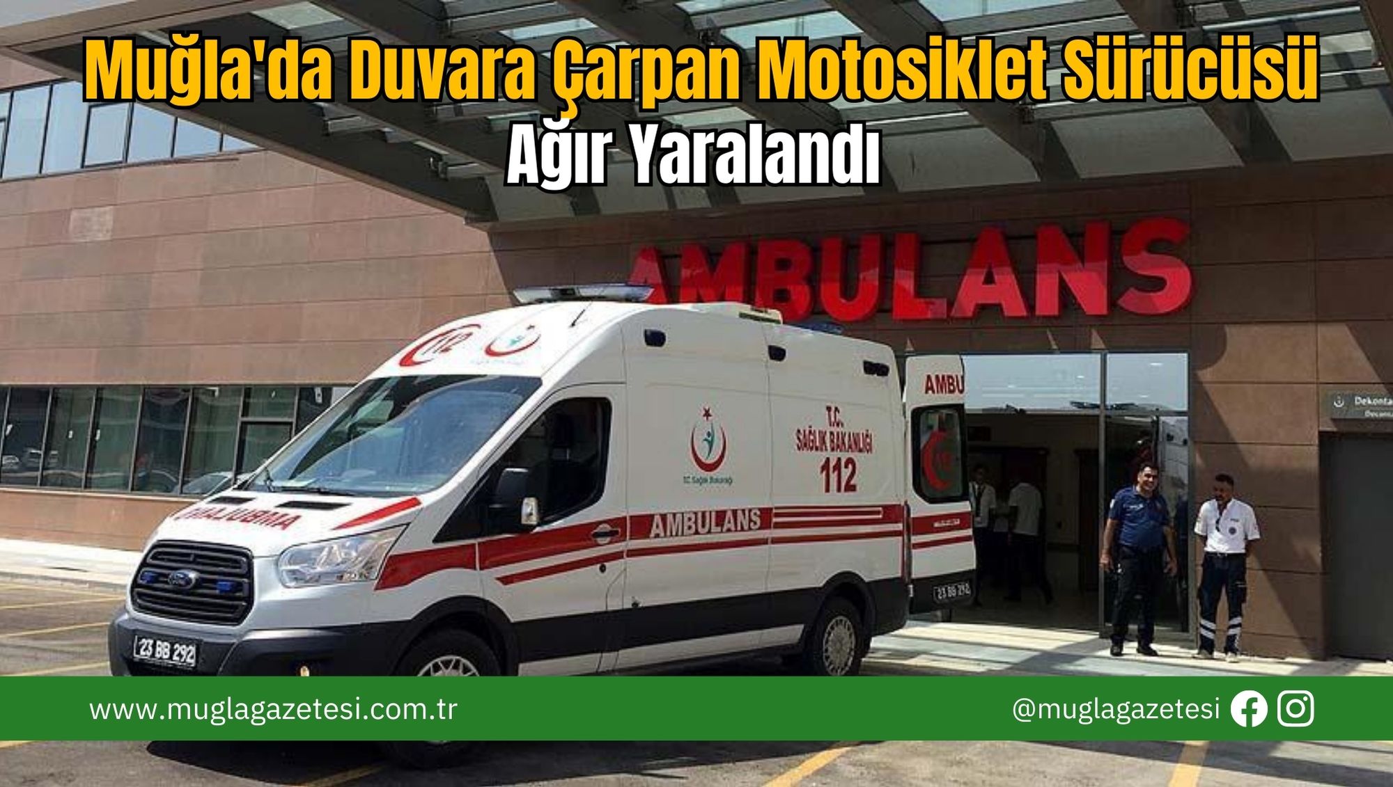 Muğla'da Duvara Çarpan Motosiklet Sürücüsü Ağır Yaralandı