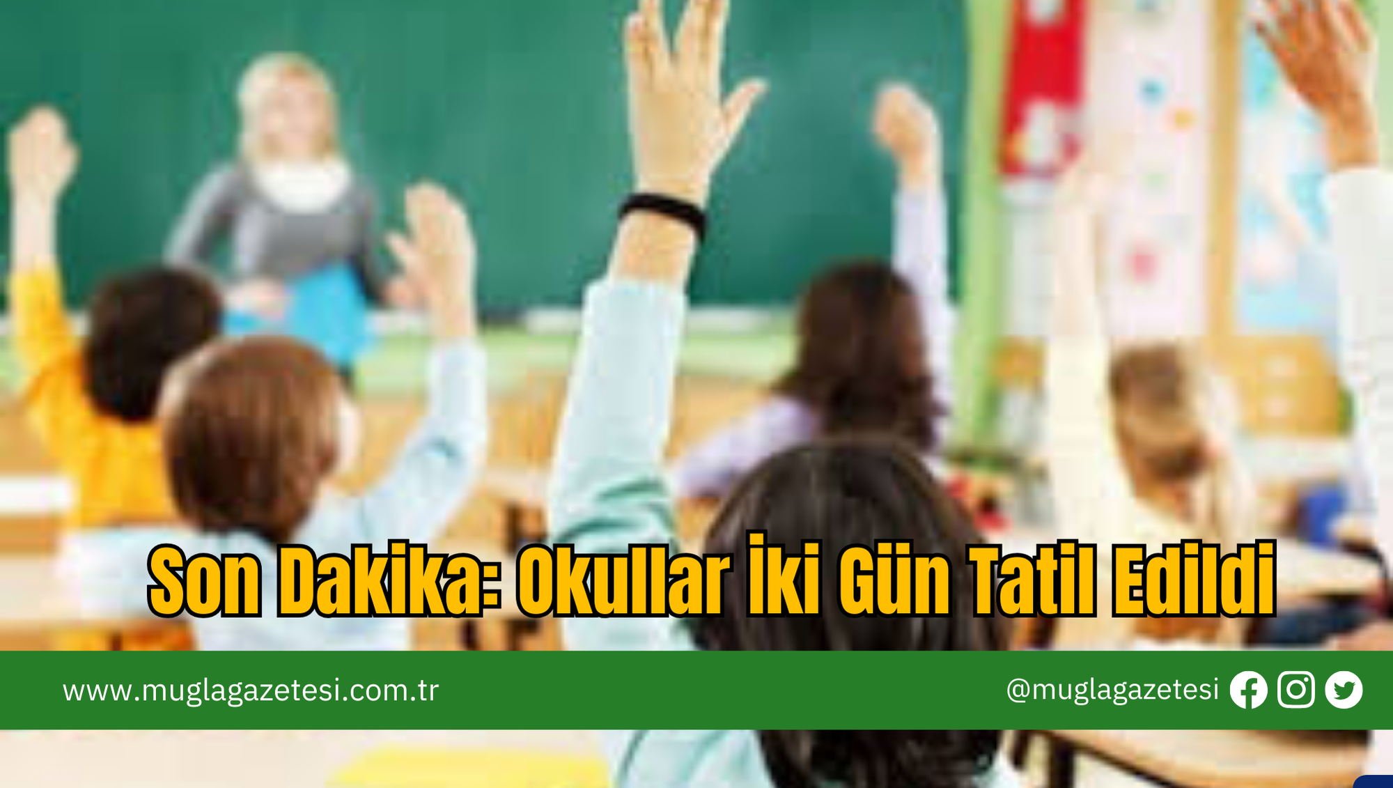 Son Dakika: Okullar İki Gün Tatil Edildi