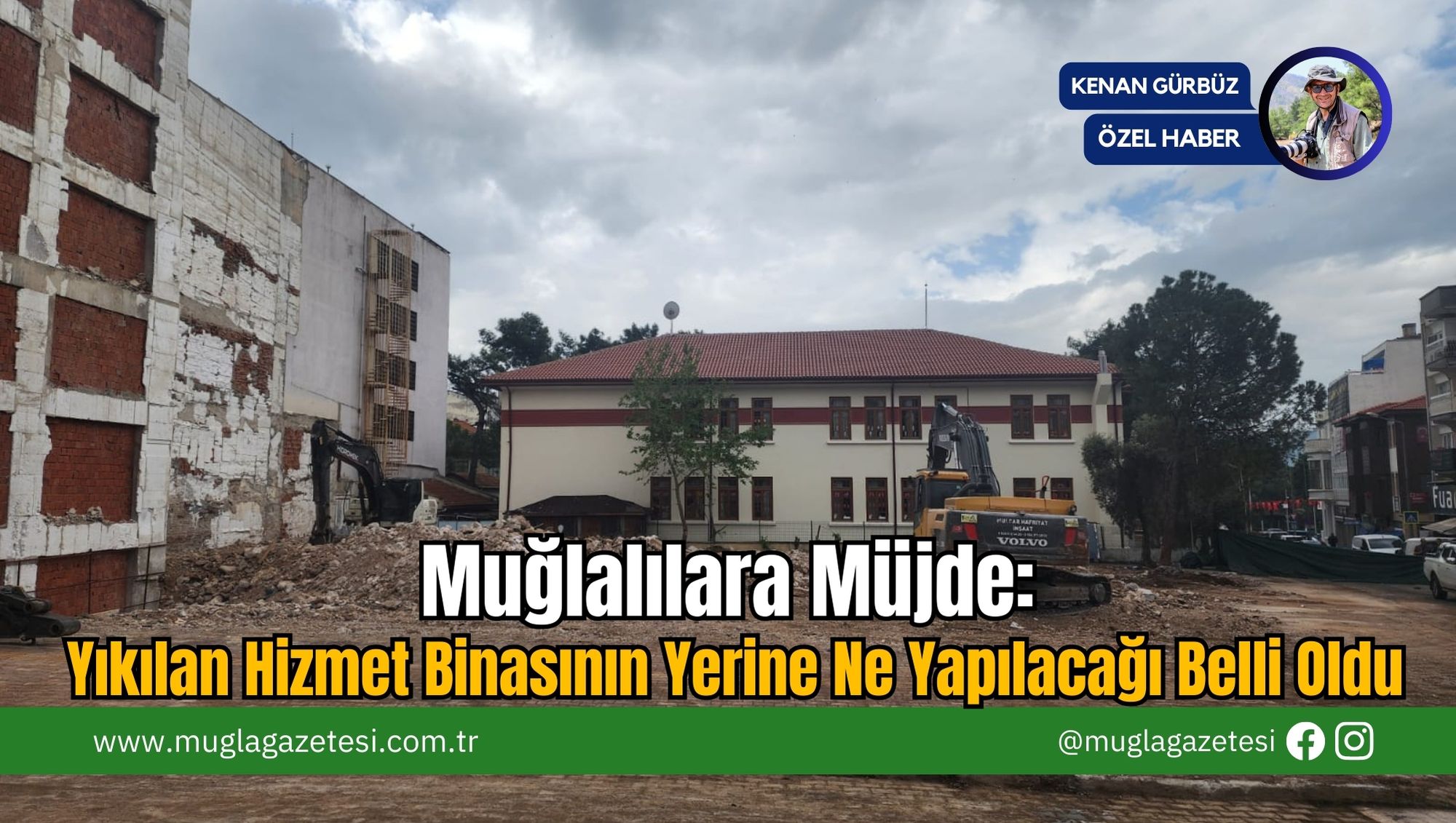 Muğlalılara Müjde: Yıkılan Hizmet Binasının Yerine Ne Yapılacağı Belli Oldu