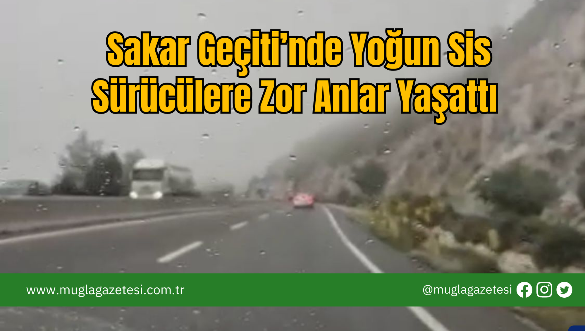 Sakar Geçiti’nde Yoğun Sis Sürücülere Zor Anlar Yaşattı