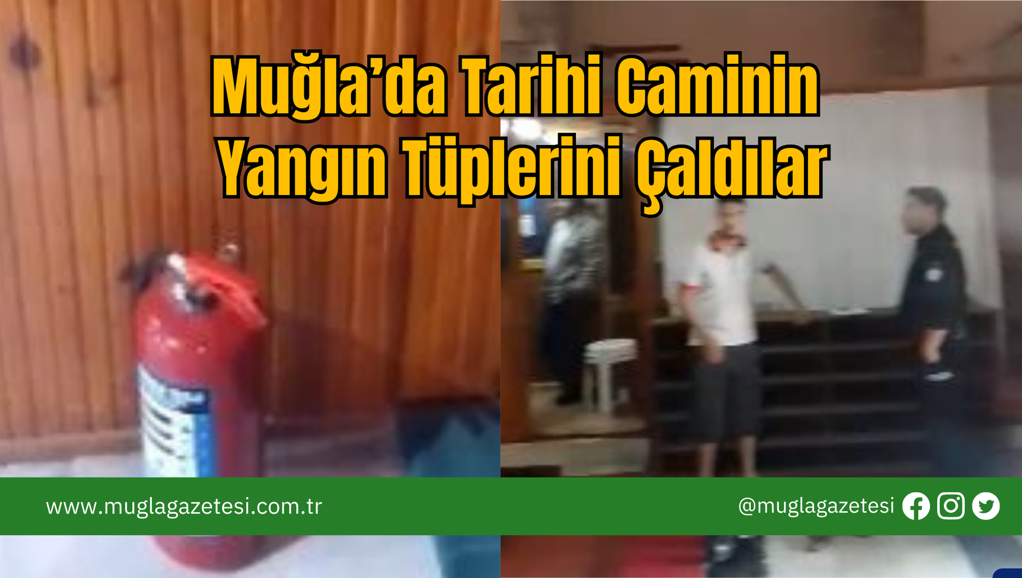 Muğla’da Tarihi Caminin Yangın Tüplerini Çaldılar