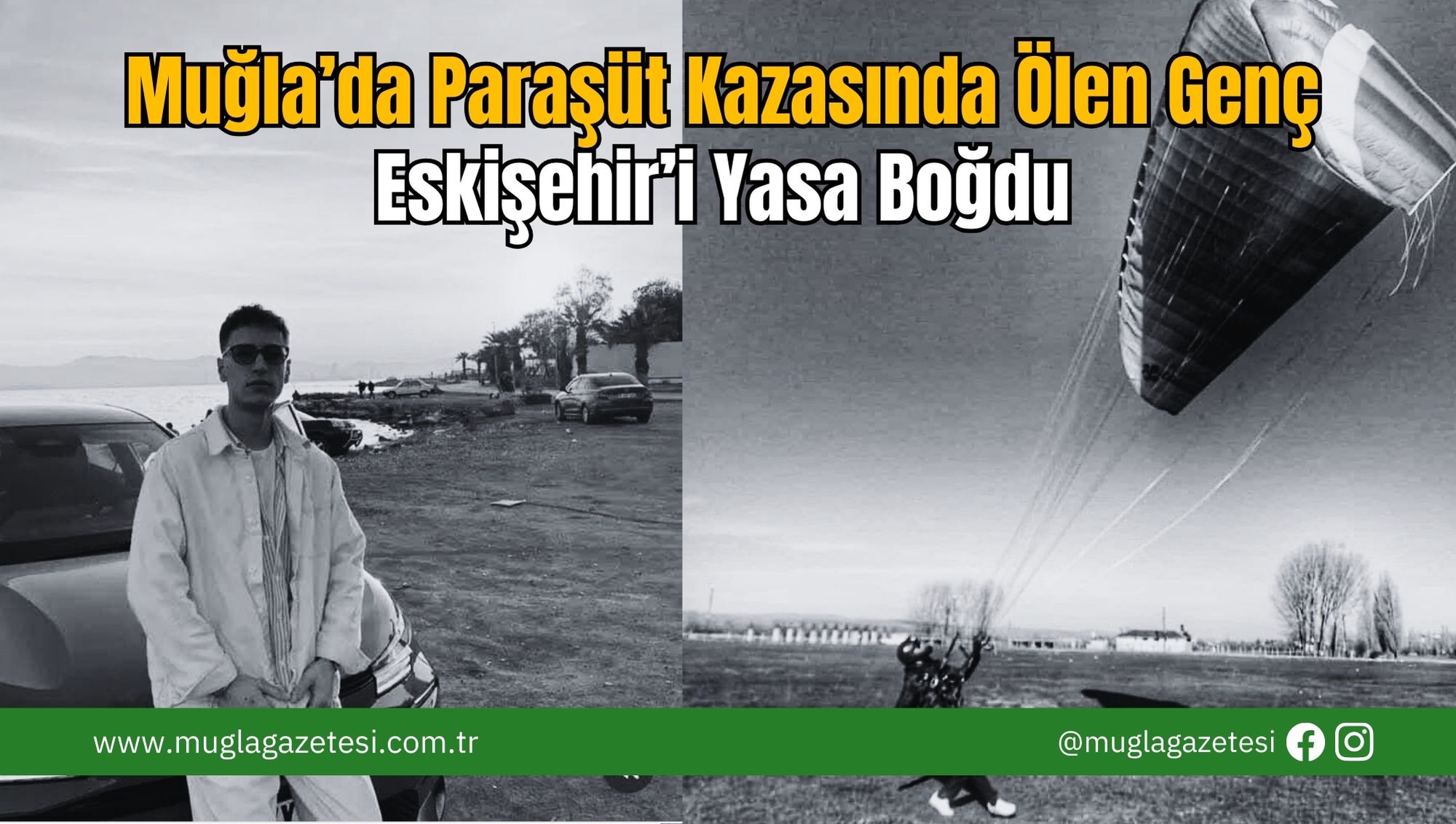 Muğla’da Paraşüt Kazasında Ölen Genç Eskişehir’i Yasa Boğdu