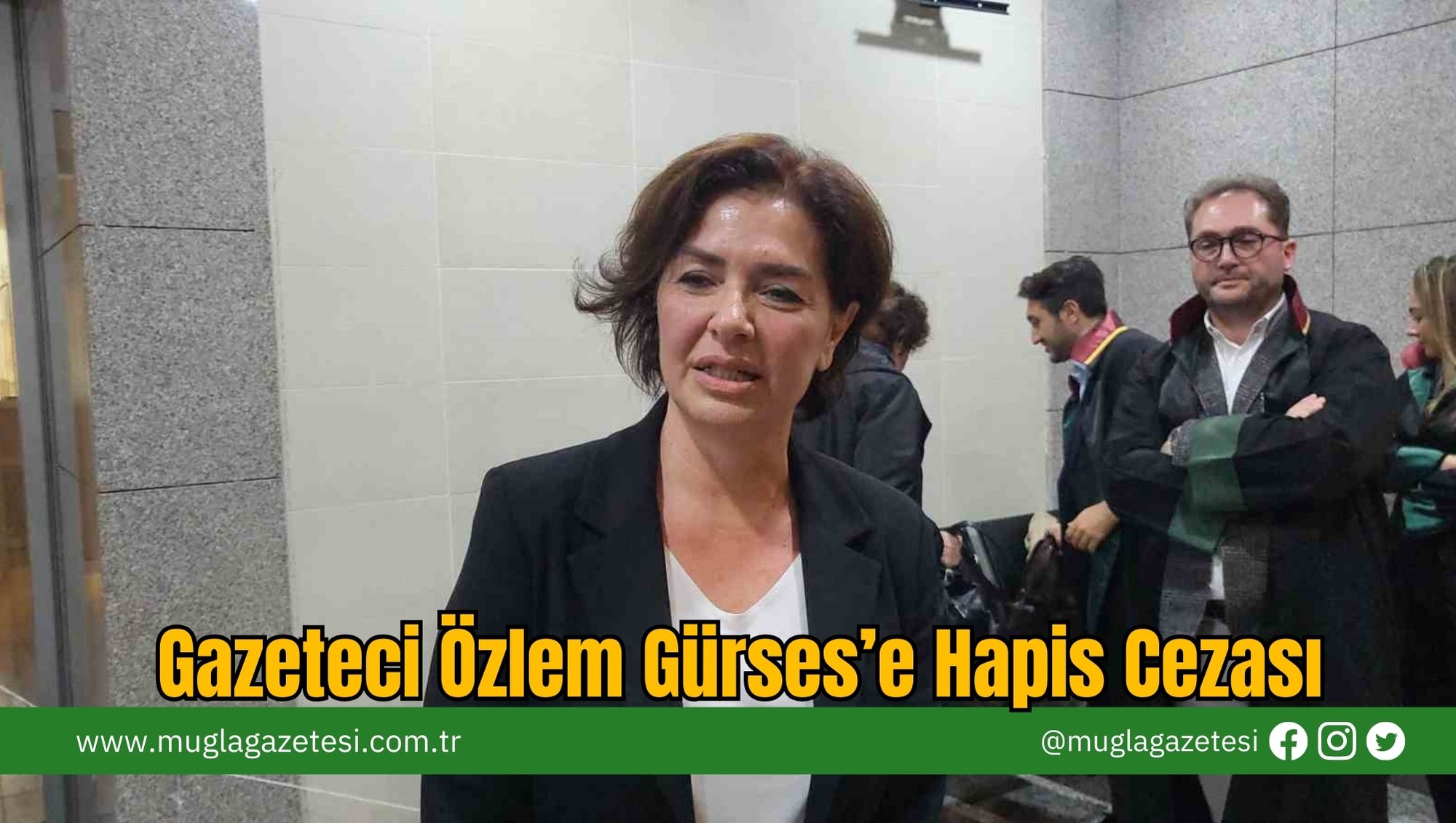 Gazeteci Özlem Gürses’e Hapis Cezası