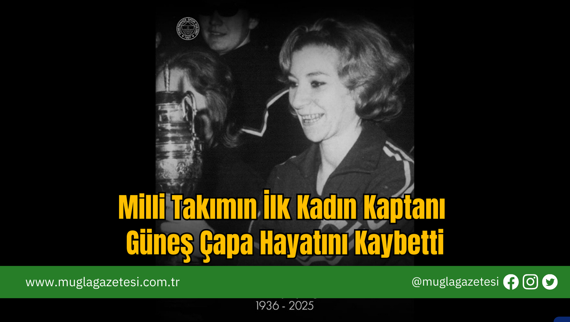 Milli Takımın İlk Kadın Kaptanı Güneş Çapa Hayatını Kaybetti