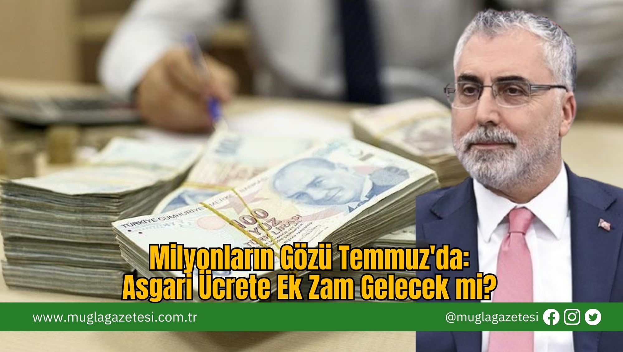 Milyonların Gözü Temmuz'da: Asgari Ücrete Ek Zam Gelecek mi?