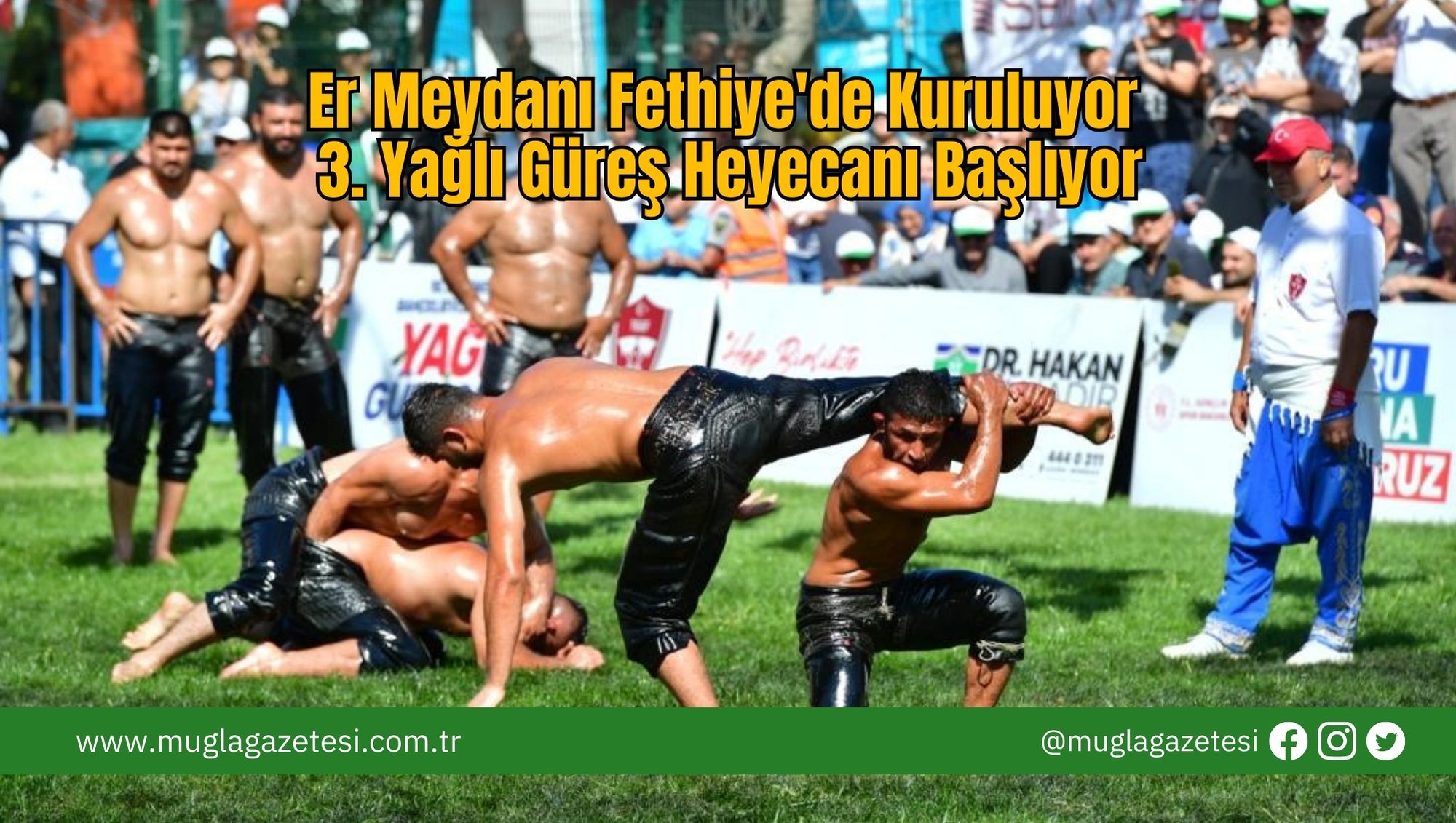Er Meydanı Fethiye'de Kuruluyor: 3. Yağlı Güreş Heyecanı Başlıyor
