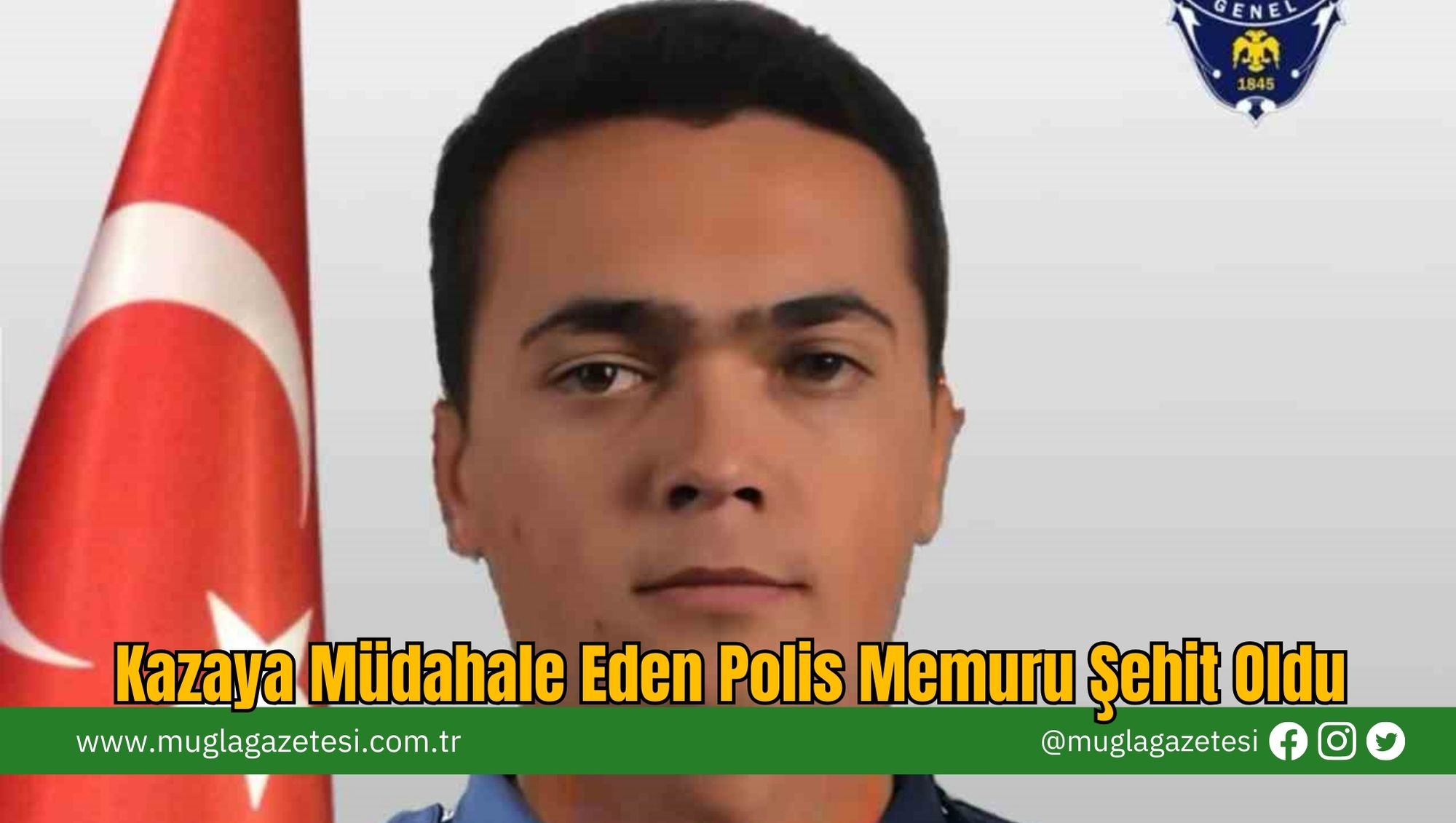 Kazaya Müdahale Eden Polis Memuru Şehit Oldu