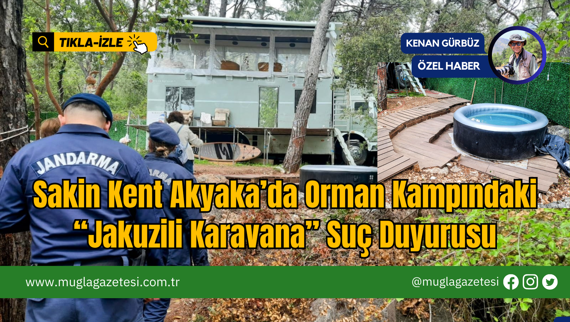 Sakin Kent Akyaka’da Orman Kampındaki “Jakuzili Karavana” Suç Duyurusu