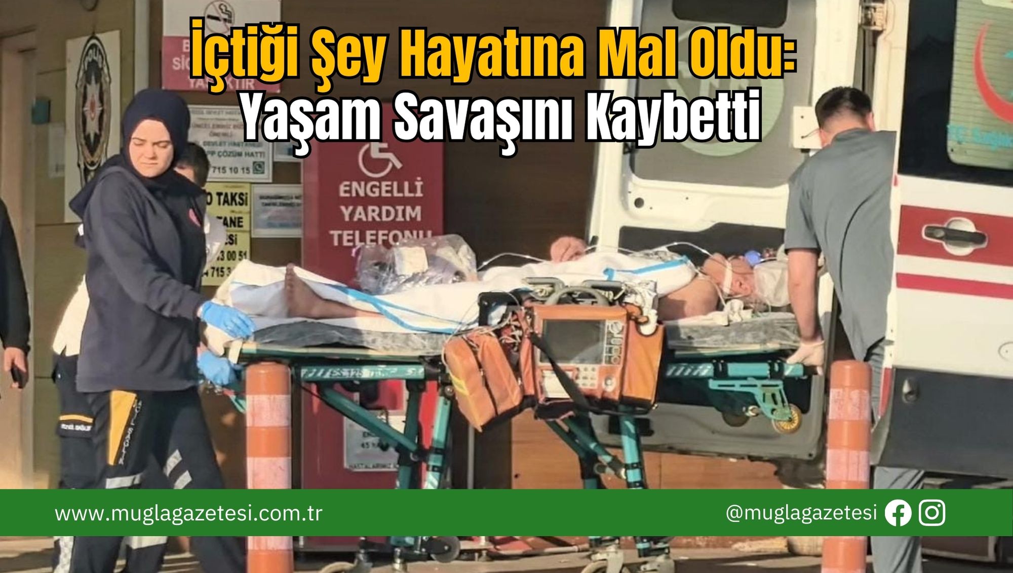 İçtiği Şey Hayatına Mal Oldu: Yaşam Savaşını Kaybetti