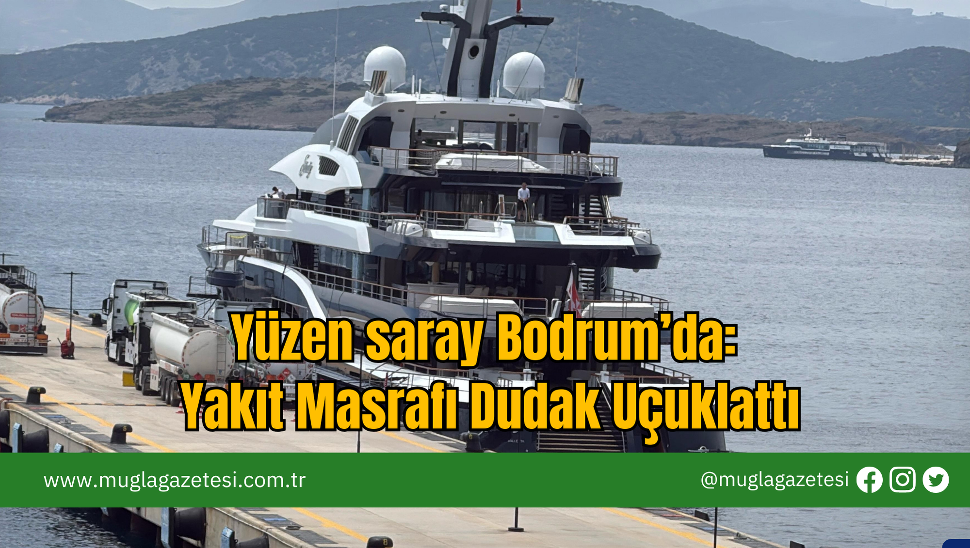 Yüzen Saray Bodrum’da: Yakıt Masrafı Dudak Uçuklattı