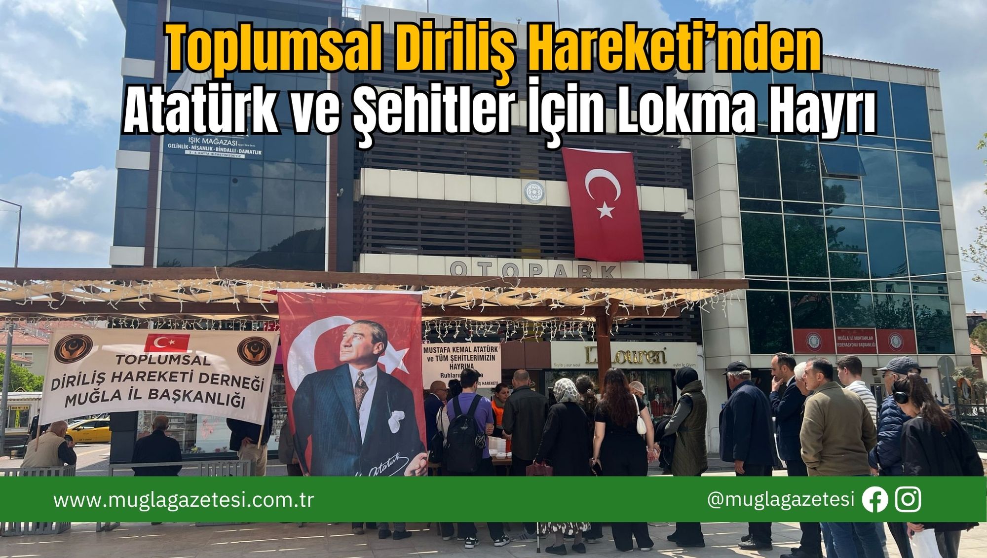 Toplumsal Diriliş Hareketi’nden Atatürk ve Şehitler İçin Lokma Hayrı