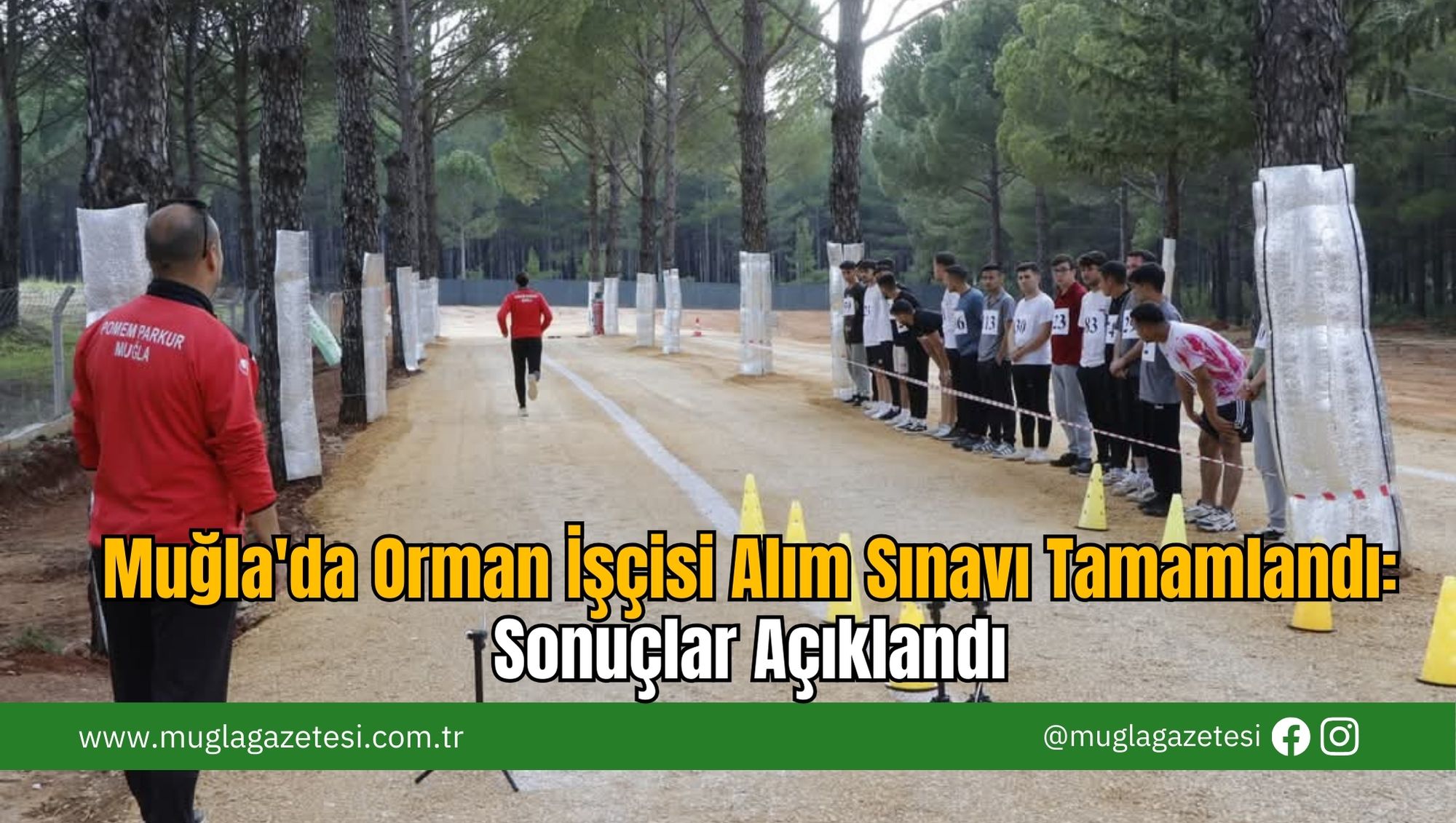Muğla'da Orman İşçisi Alım Sınavı Tamamlandı: Sonuçlar Açıklandı