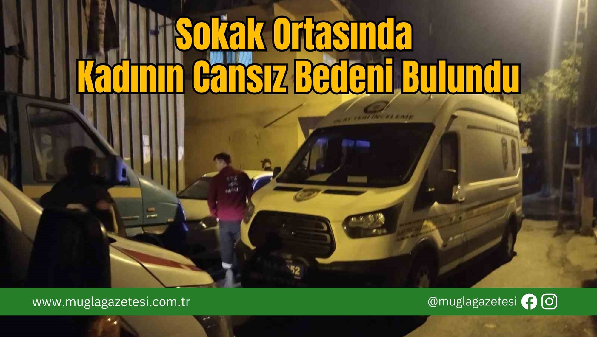 Sokak Ortasında Kadının Cansız Bedeni Bulundu