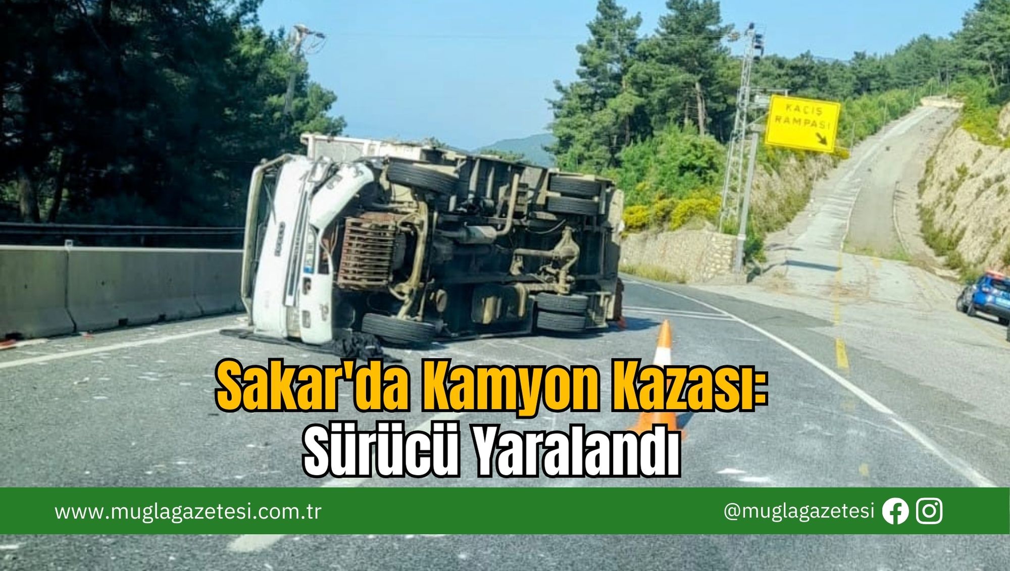 Sakar'da Kamyon Kazası: Sürücü Yaralandı
