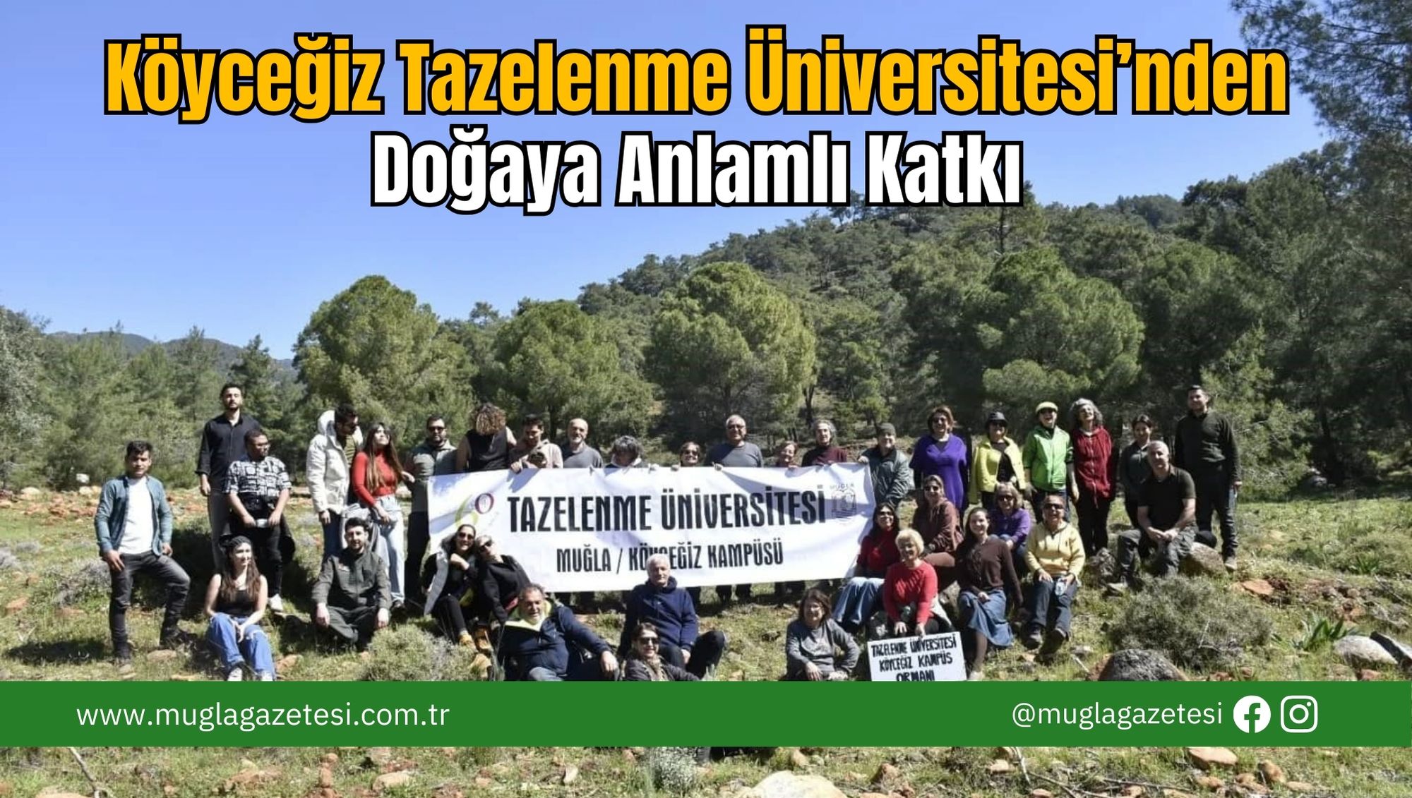 Köyceğiz Tazelenme Üniversitesi’nden Doğaya Anlamlı Katkı