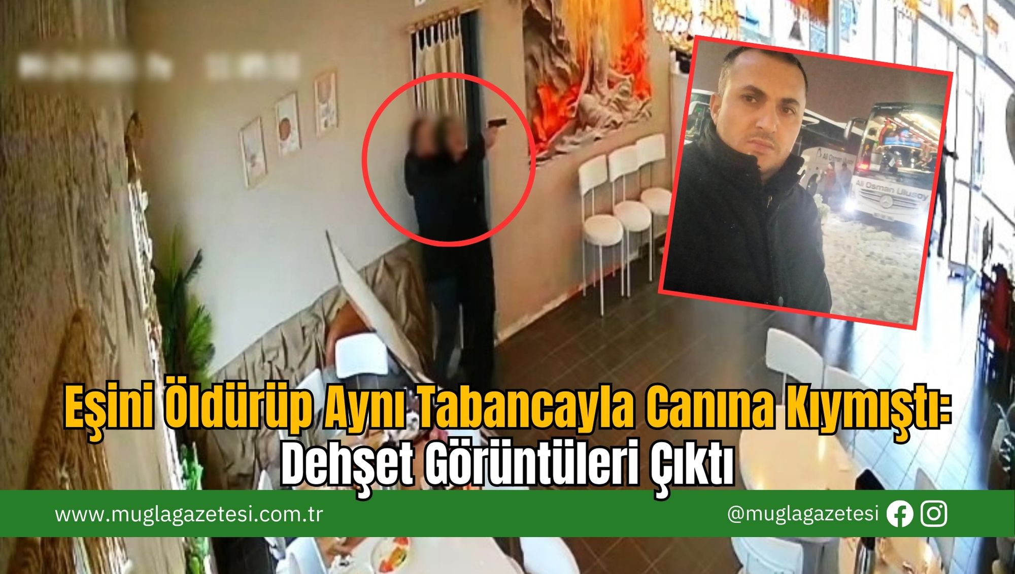 Eşini Öldürüp Aynı Tabancayla Canına Kıymıştı: Görüntüler Ortaya Çıktı