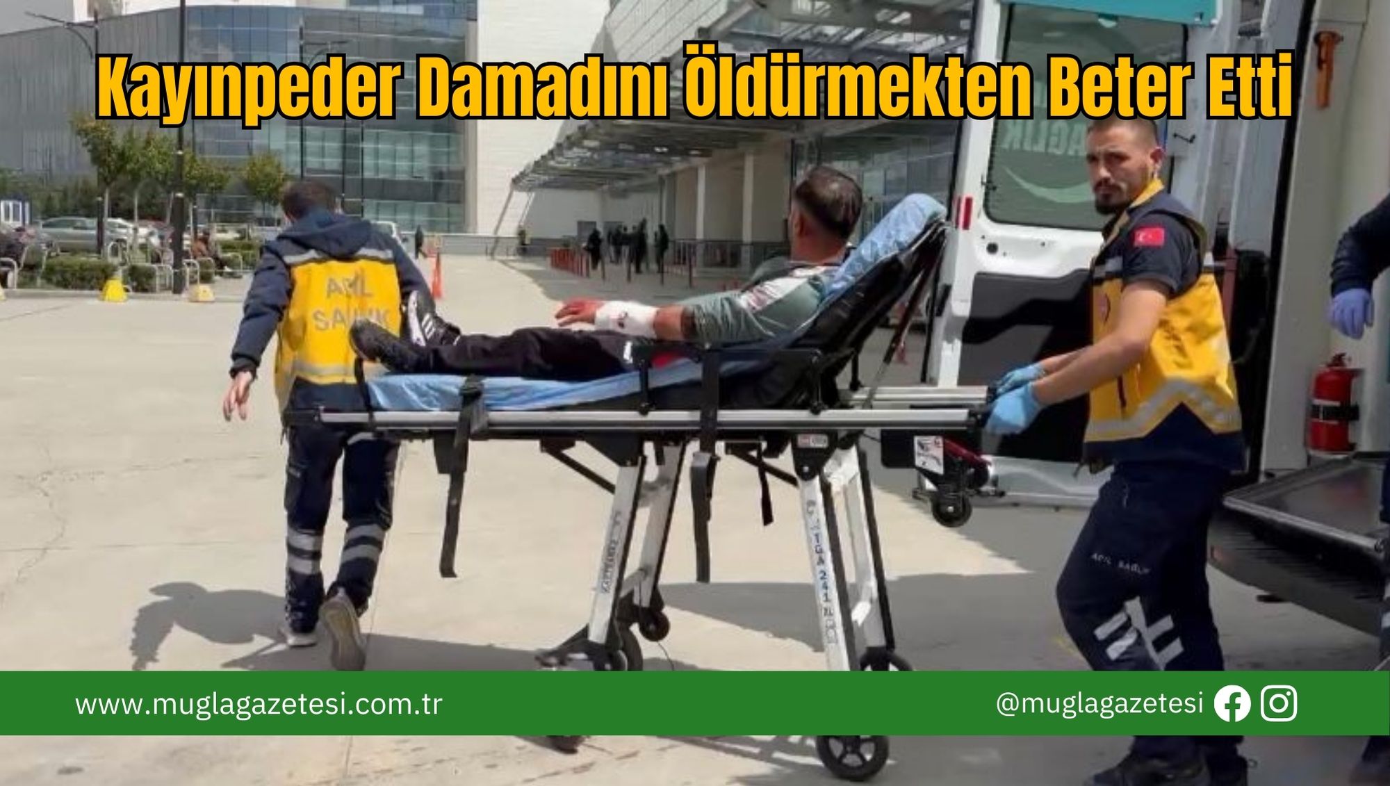 Kayınpeder Damadını Öldürmekten Beter Etti